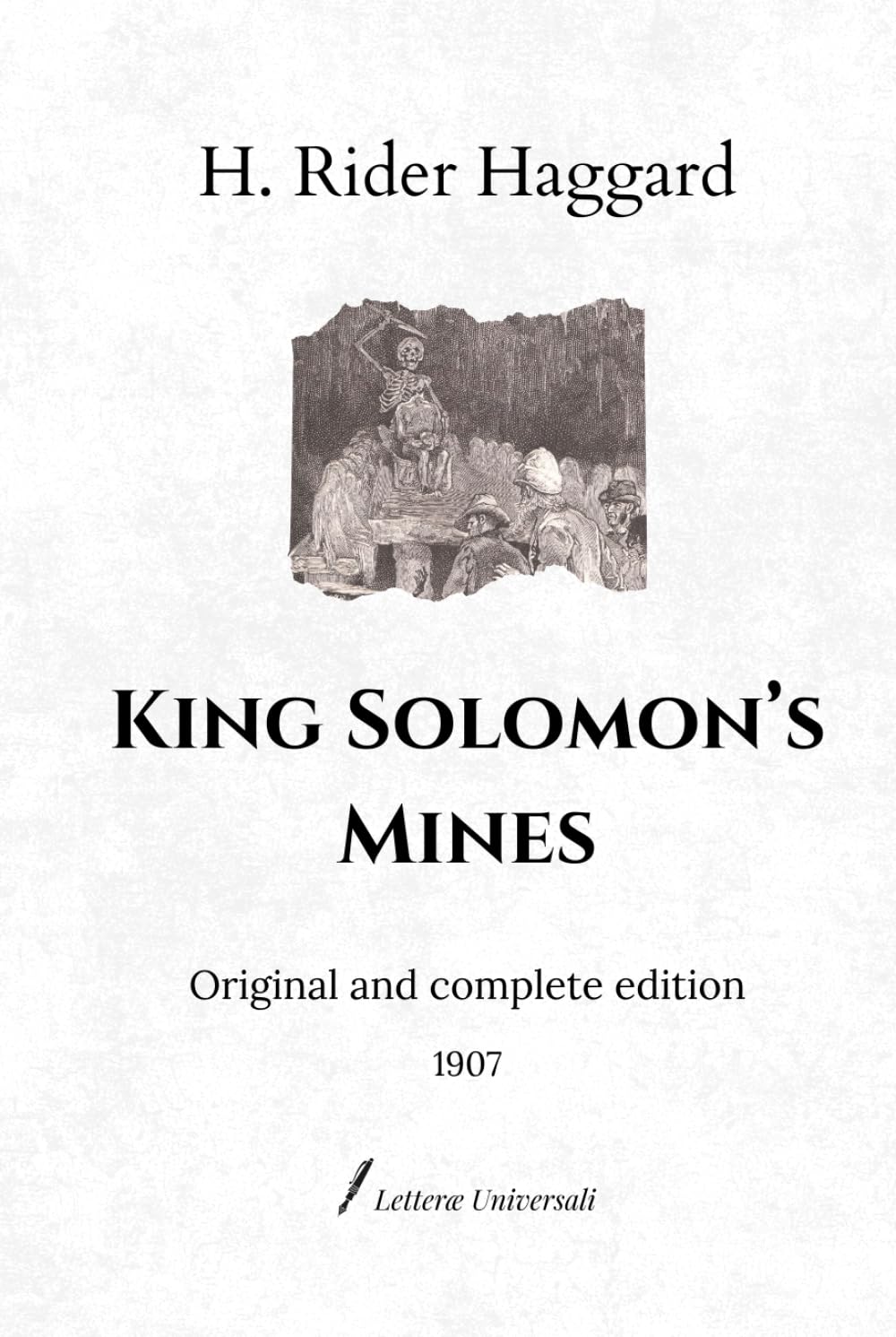 King Solomon’s Mines: Original and complete edition (1907)