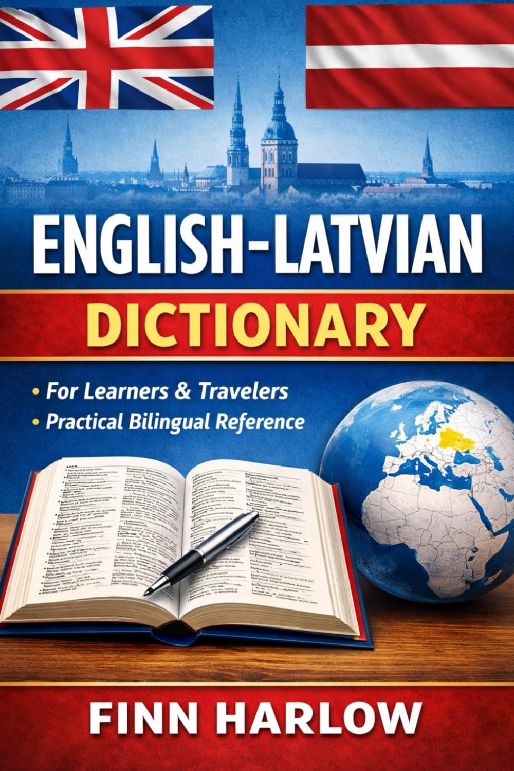 English–Latvian Dictionary: A Practical Bilingual Reference for Learners, Travelers, and Everyday Use