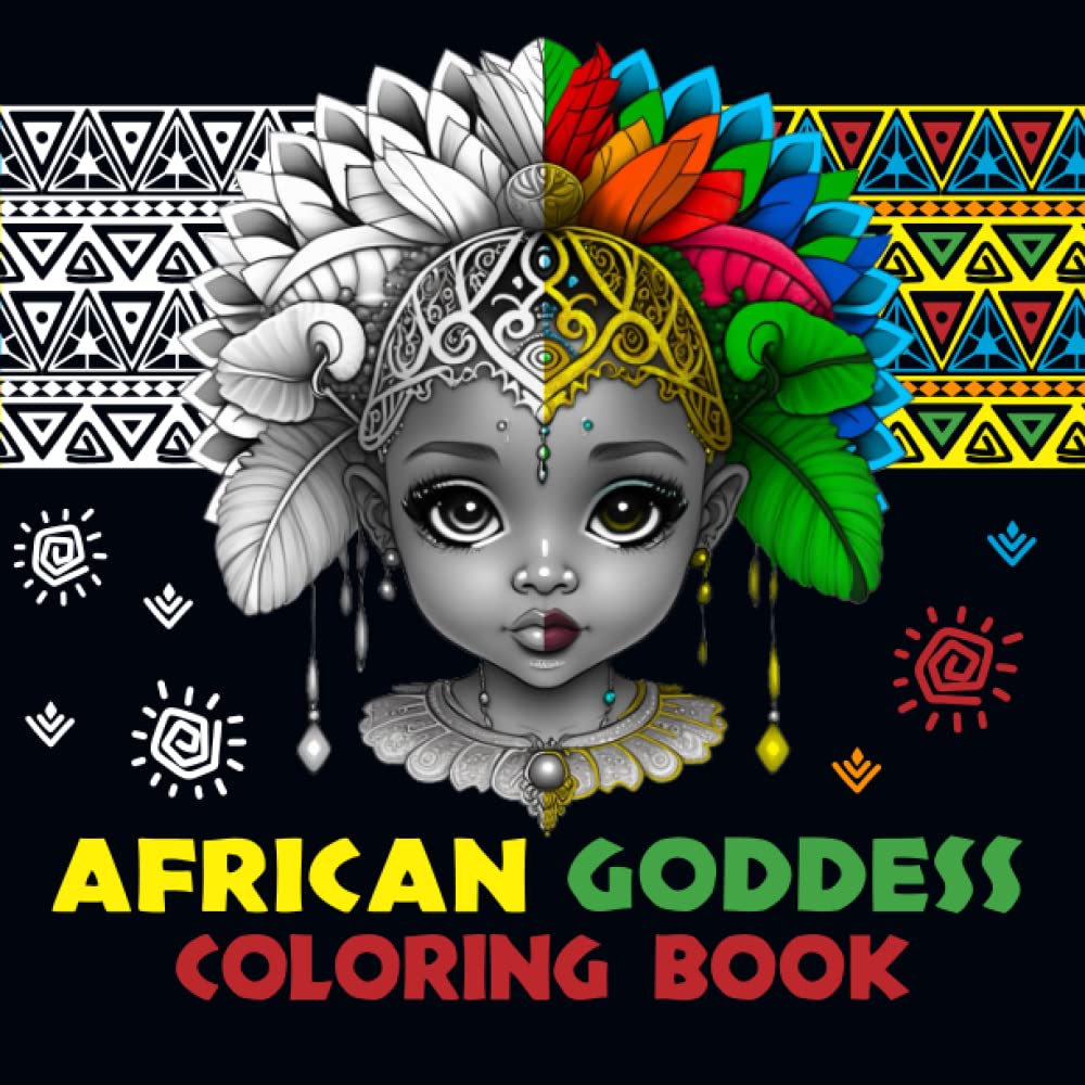 African Goddess Coloring Book for Kids, Teens & Adults: Coloring Book Celebrating Black Women in Beautiful Hairstyles to Color for Relaxation, Stress Relief and Fun.