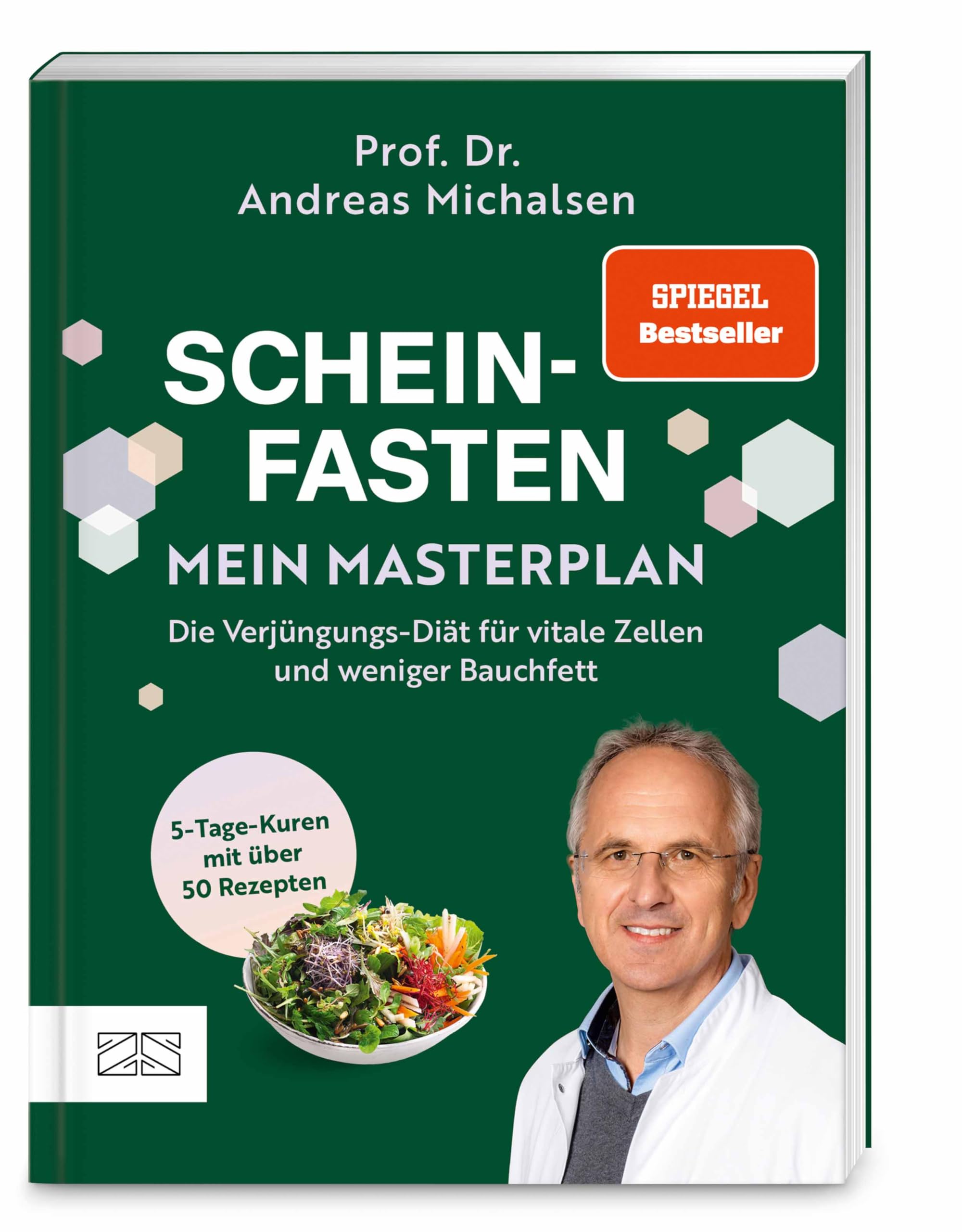 Scheinfasten - mein Masterplan: Die Verjüngungs-Diät für vitale Zellen und weniger Bauchfett. Der praktische Begleiter für 5-Tage-Kuren mit über 50 Rezepten | SPIEGEL Bestseller