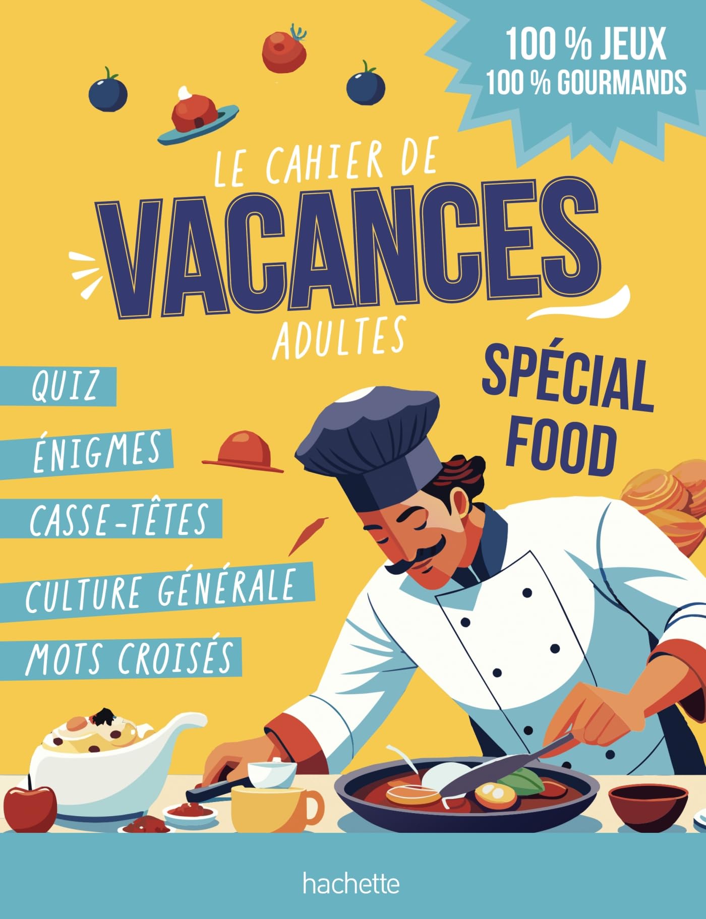 Le cahier de vacances adultes spécial food: 100% jeux 100% gourmands