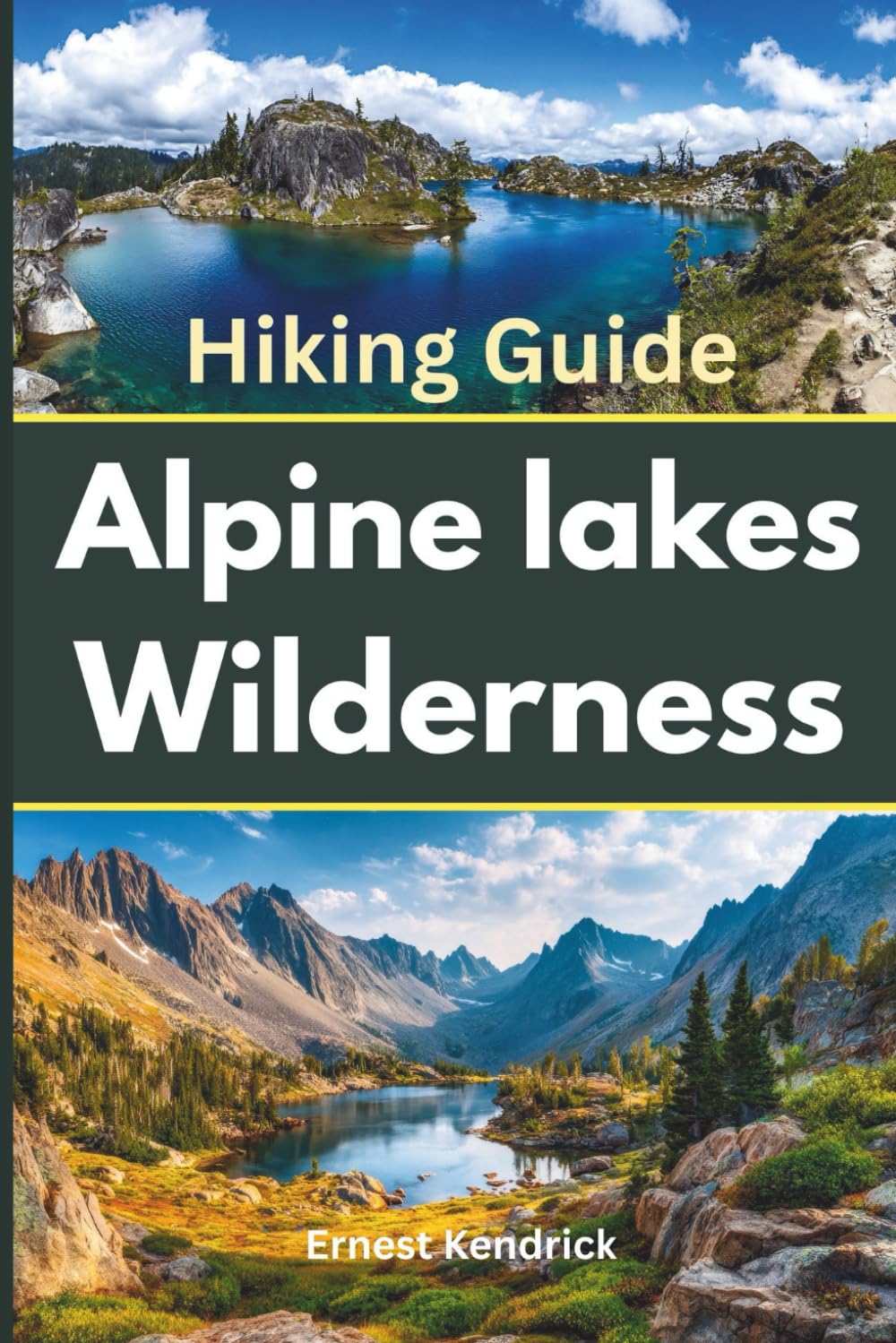 Hiking Alpine Lakes Wilderness: Trail maps, hidden lakes, day hikes, multi-day trips for a great exploration