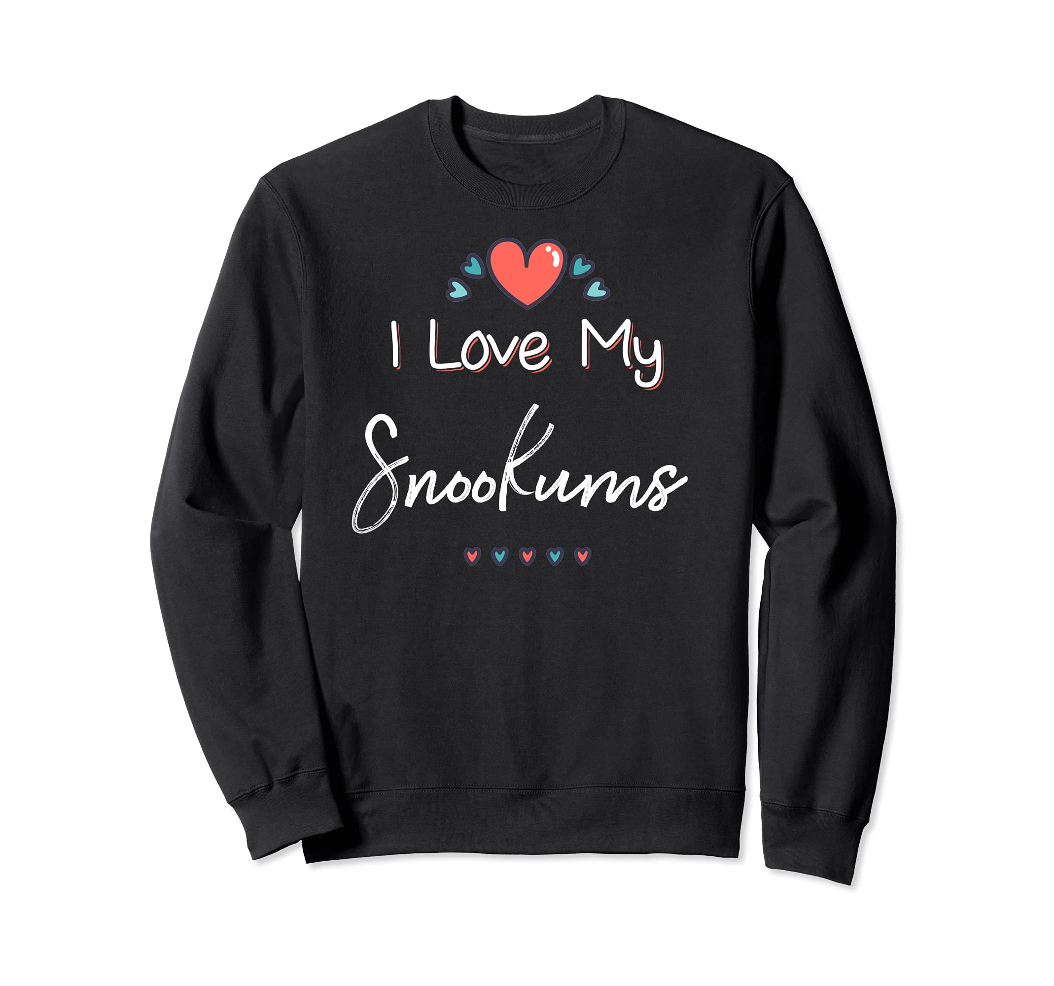I Love My Snookums Cute Mothers Day Design Gift Sweatshirt
