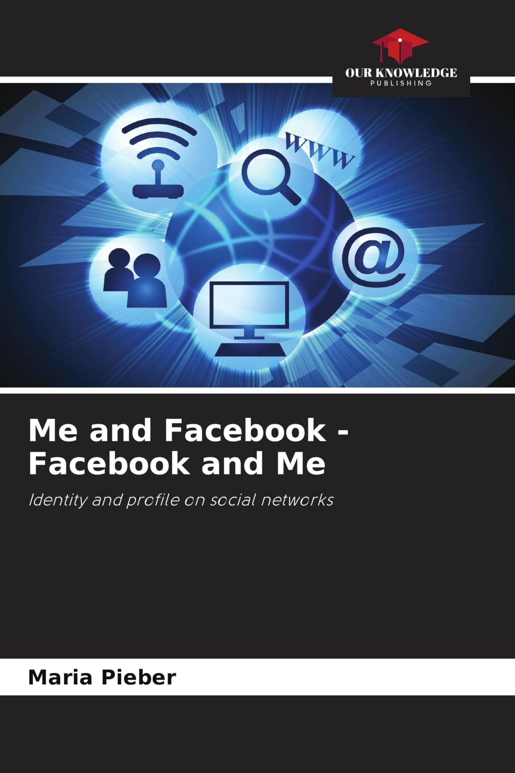 Me and Facebook - Facebook and Me: Identity and profile on social networks