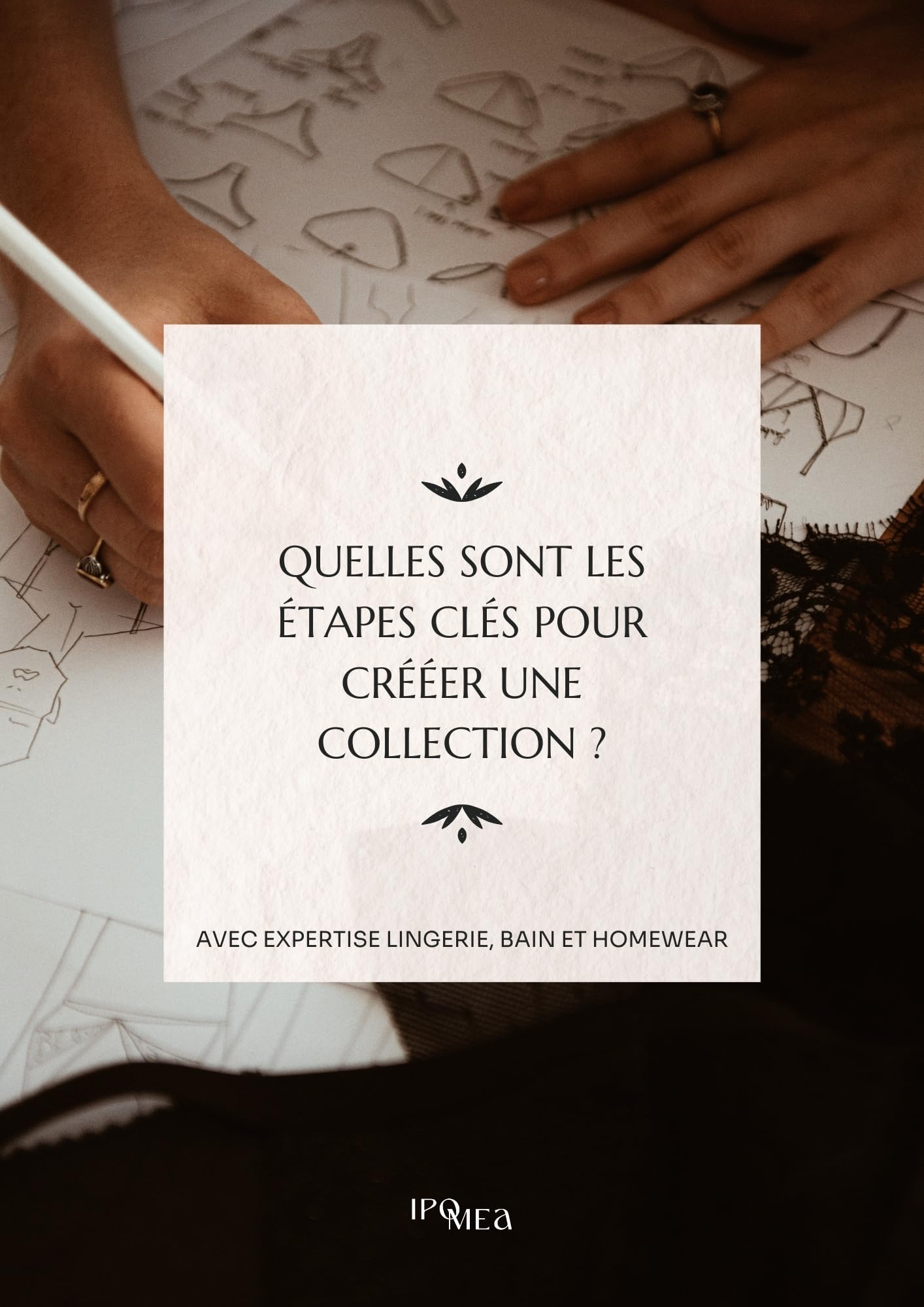 Créer sa collection de mode : réussir ses modèles homewear