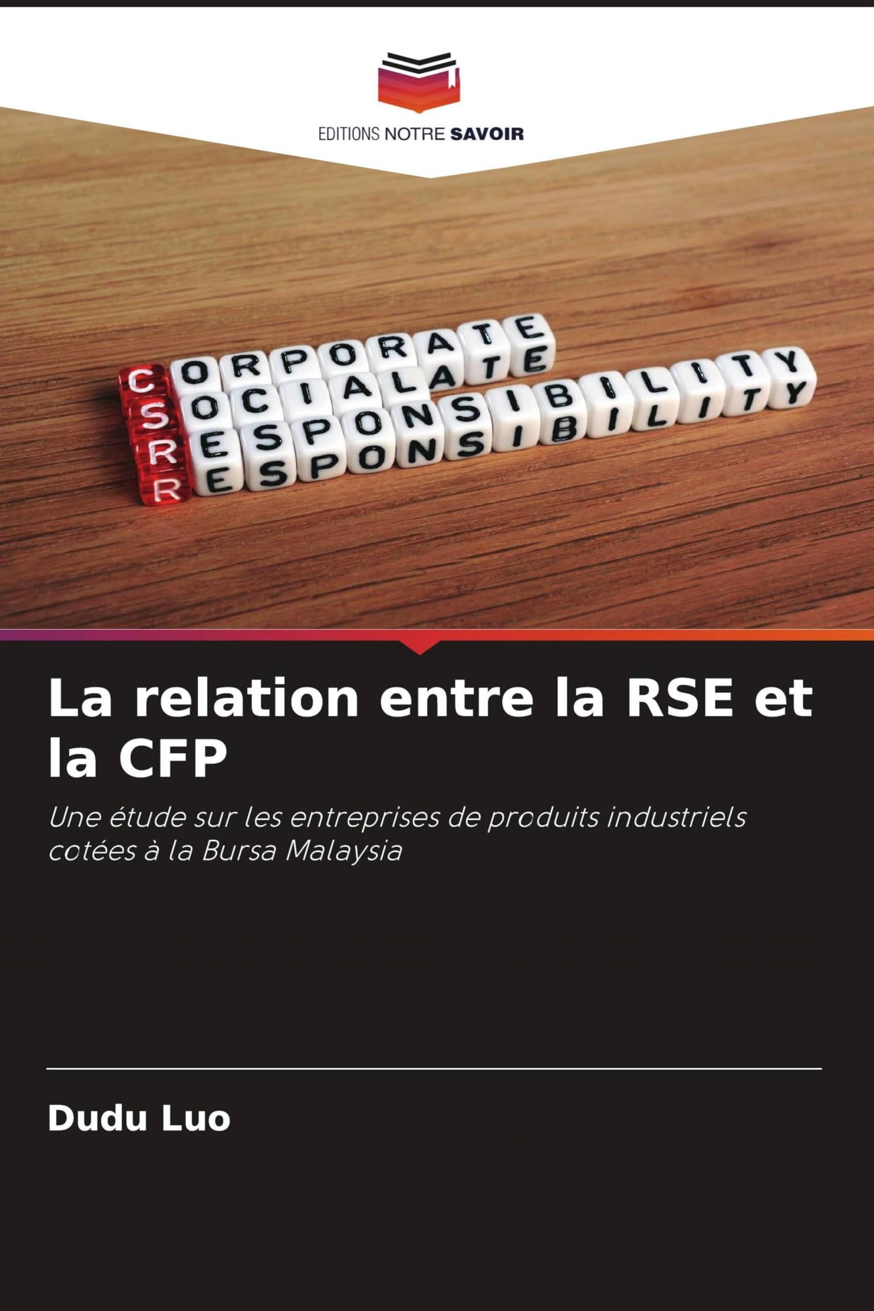 La relation entre la RSE et la CFP: Une étude sur les entreprises de produits industriels cotées à la Bursa Malaysia