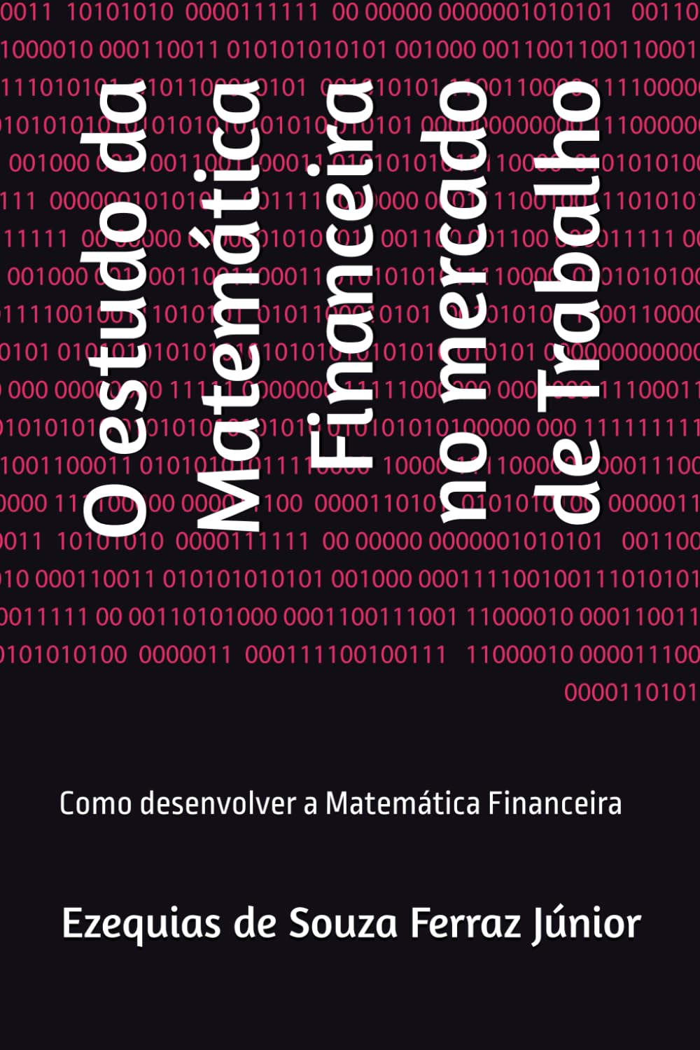 O estudo da Matemática Financeira no mercado de Trabalho: Como desenvolver a Matemática Financeira