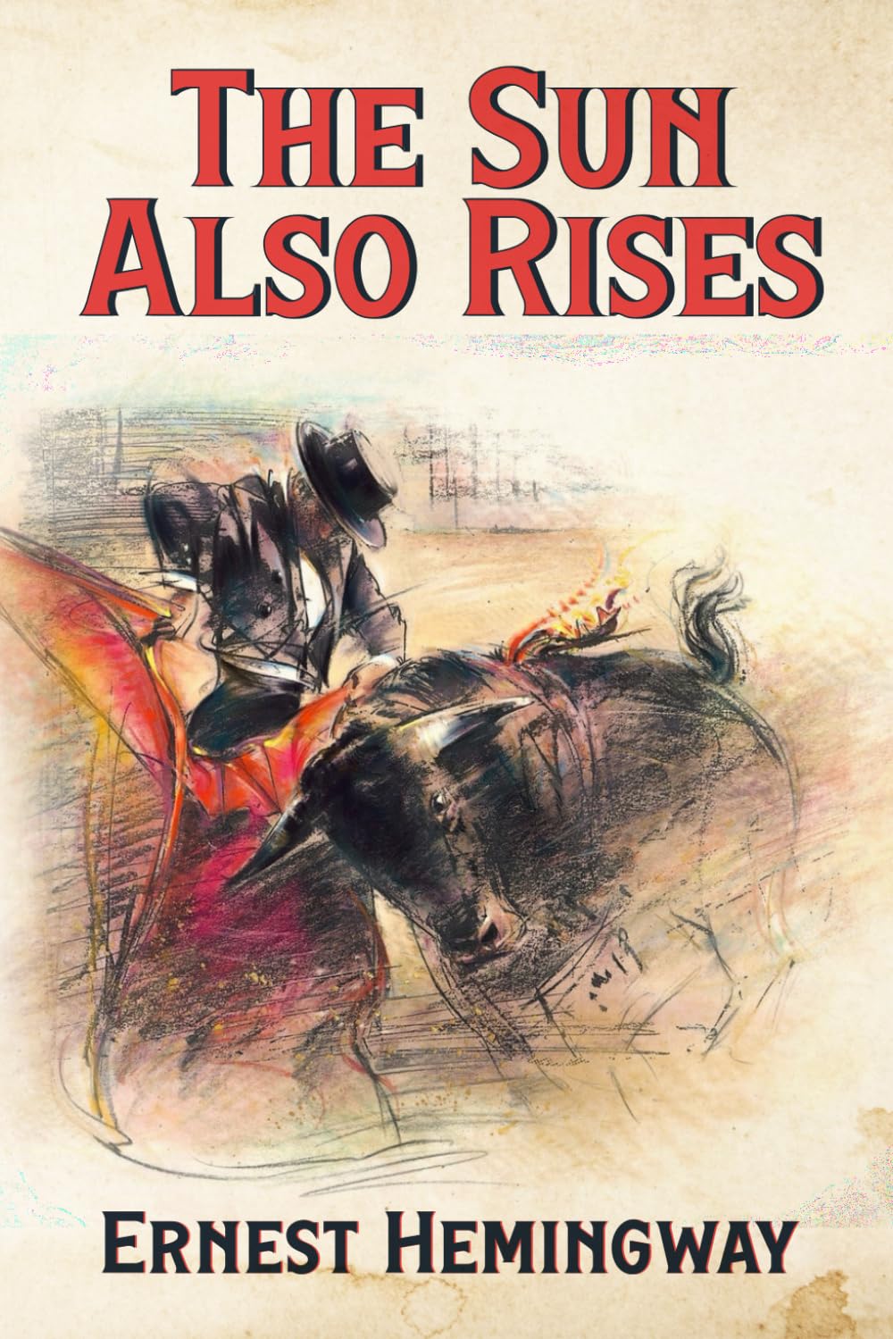 The Sun Also Rises (Annotated): Includes detailed biography and summary of all Hemingway's books
