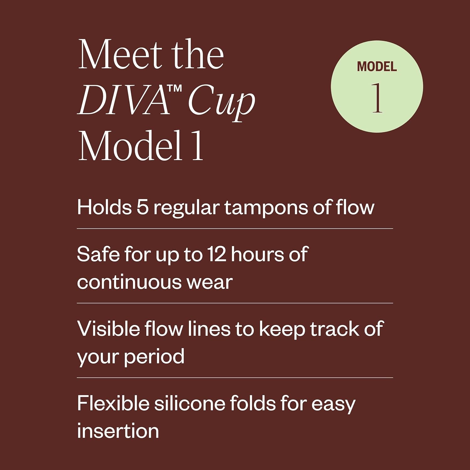 DIVA Cup - Medical Grade Silicone Cup for Period Care - Reusable Menstrual Cup - Up to 12 Hours of Continuous Wear - Model 1 (for Medium to Heavy Flow)