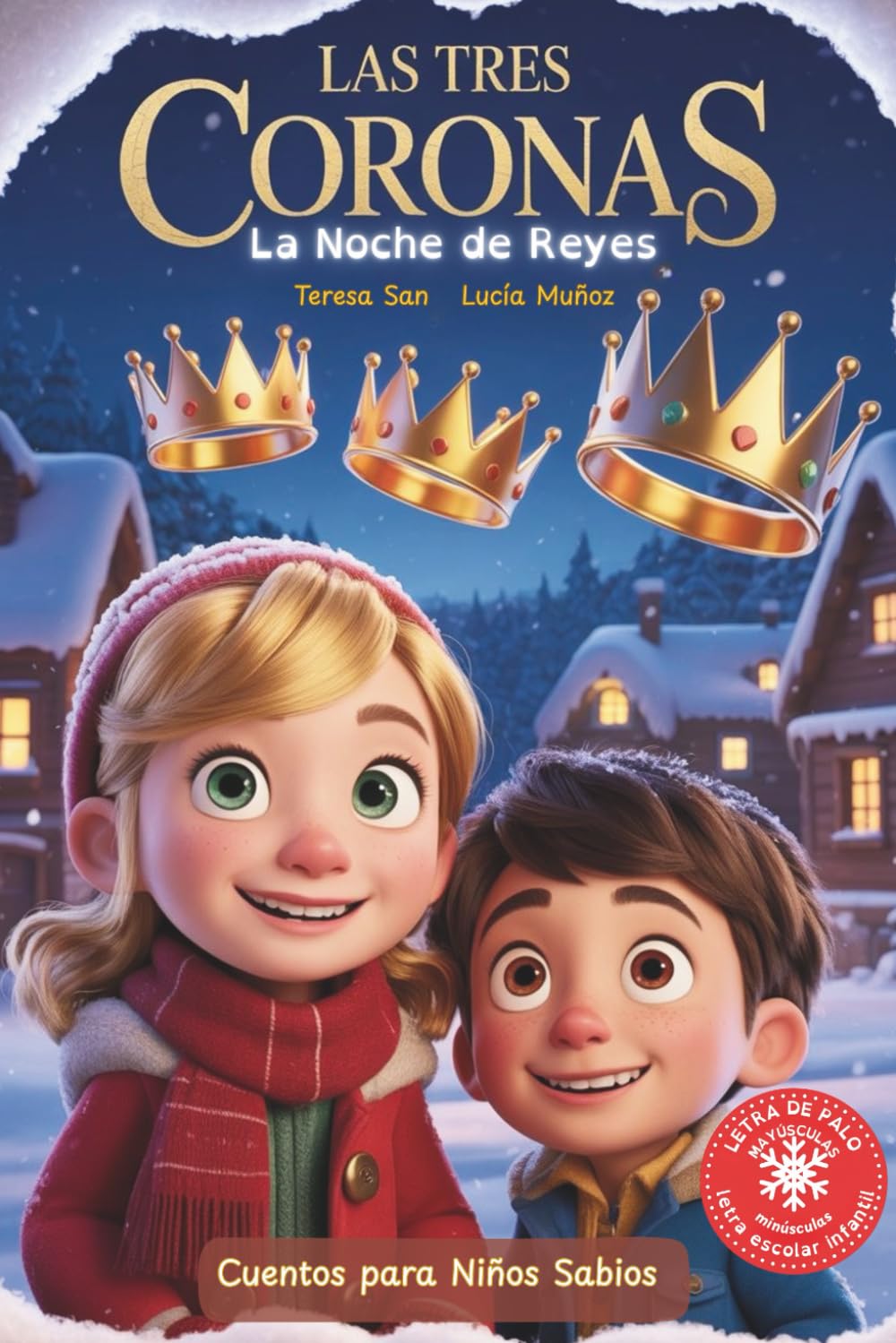 Las Tres Coronas- La Noche de Reyes: Cuento infantil navideño con actividades, valores, retos y QR para escuchar el audiocuento (5–9 años)