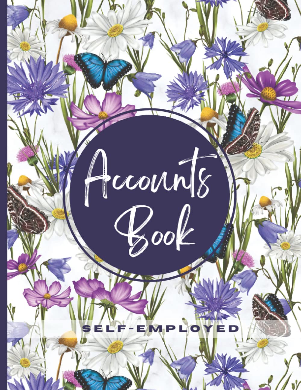 Accounts Book Self Employed: Personal Finance Bookkeeping for Small Business, Sole Trader or Freelancers. Income & Expense Accounting Ledger.
