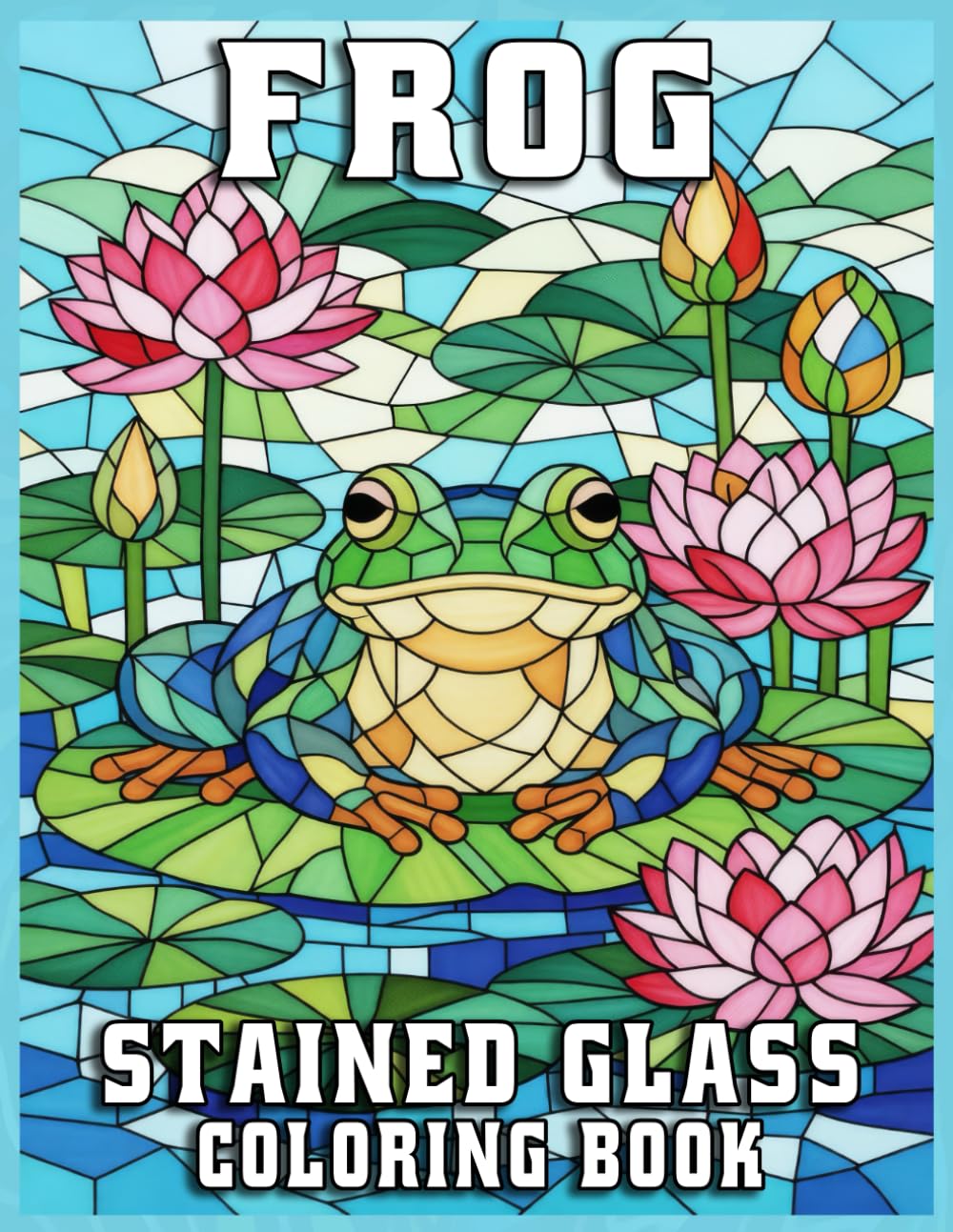 Stained Glass Frog Coloring Book for Adults: Bold Mosaic Amphibian Designs with Nature Patterns for Relaxation and Creative Stress Relief
