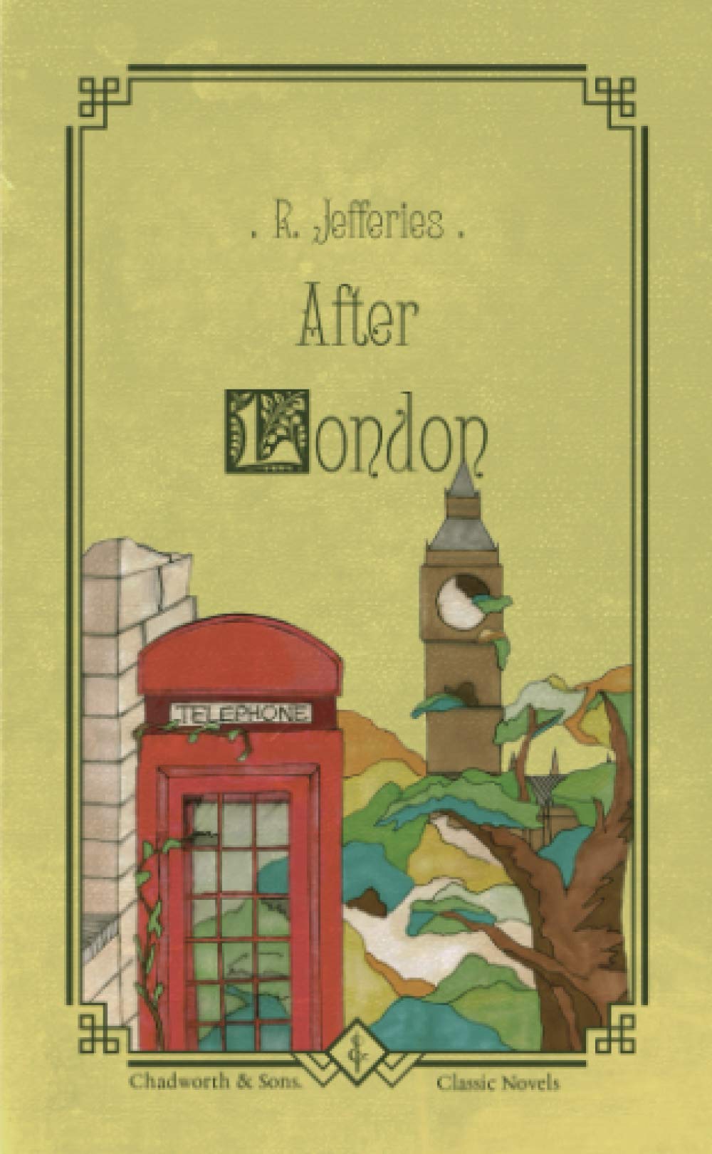After London: or Wild England (Annotated)