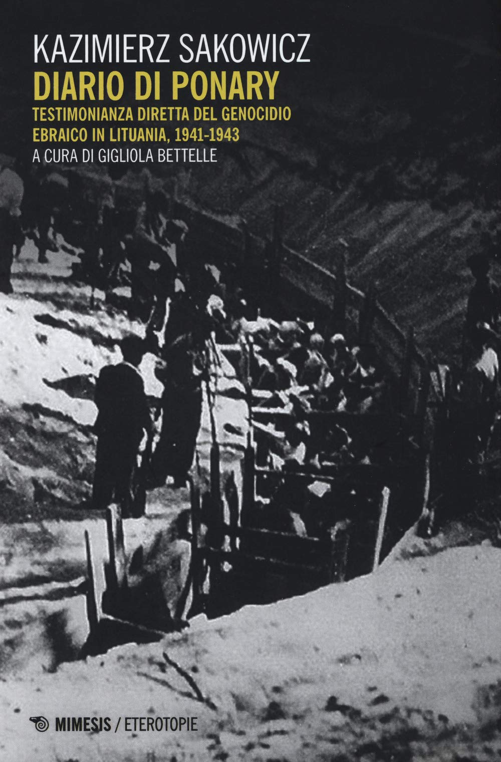 Diario Di Ponary. Testimonianza Diretta Del Genocidio Ebraico In Lituania, 1941-1943 - 4