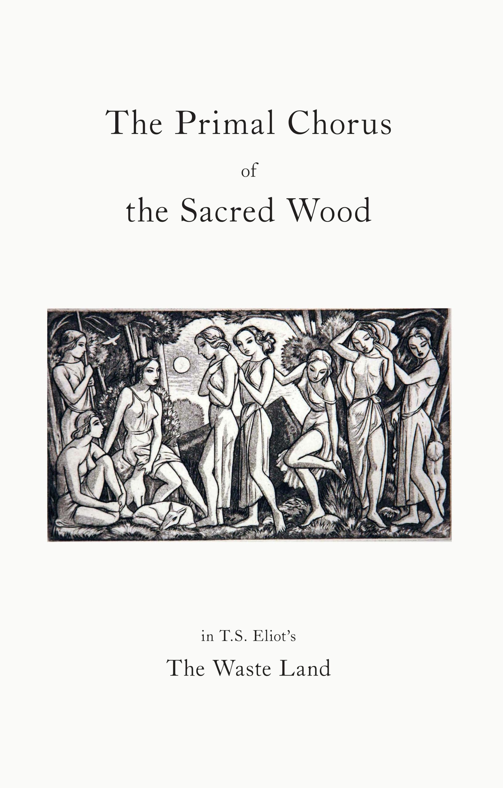 The Primal Chorus of the Sacred Wood
