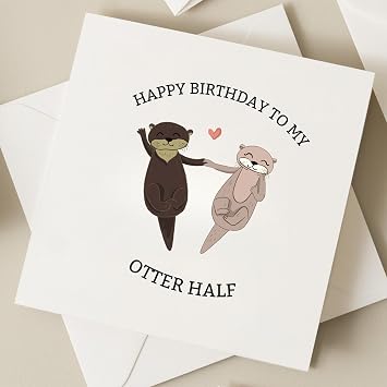 TEEMI-Funny Birthday Card - Happy Birthday To My Otter Half - For Boyfriend Girlfriend Wife Husband Fiance - Cute Animal Humor - with Fun Stickers