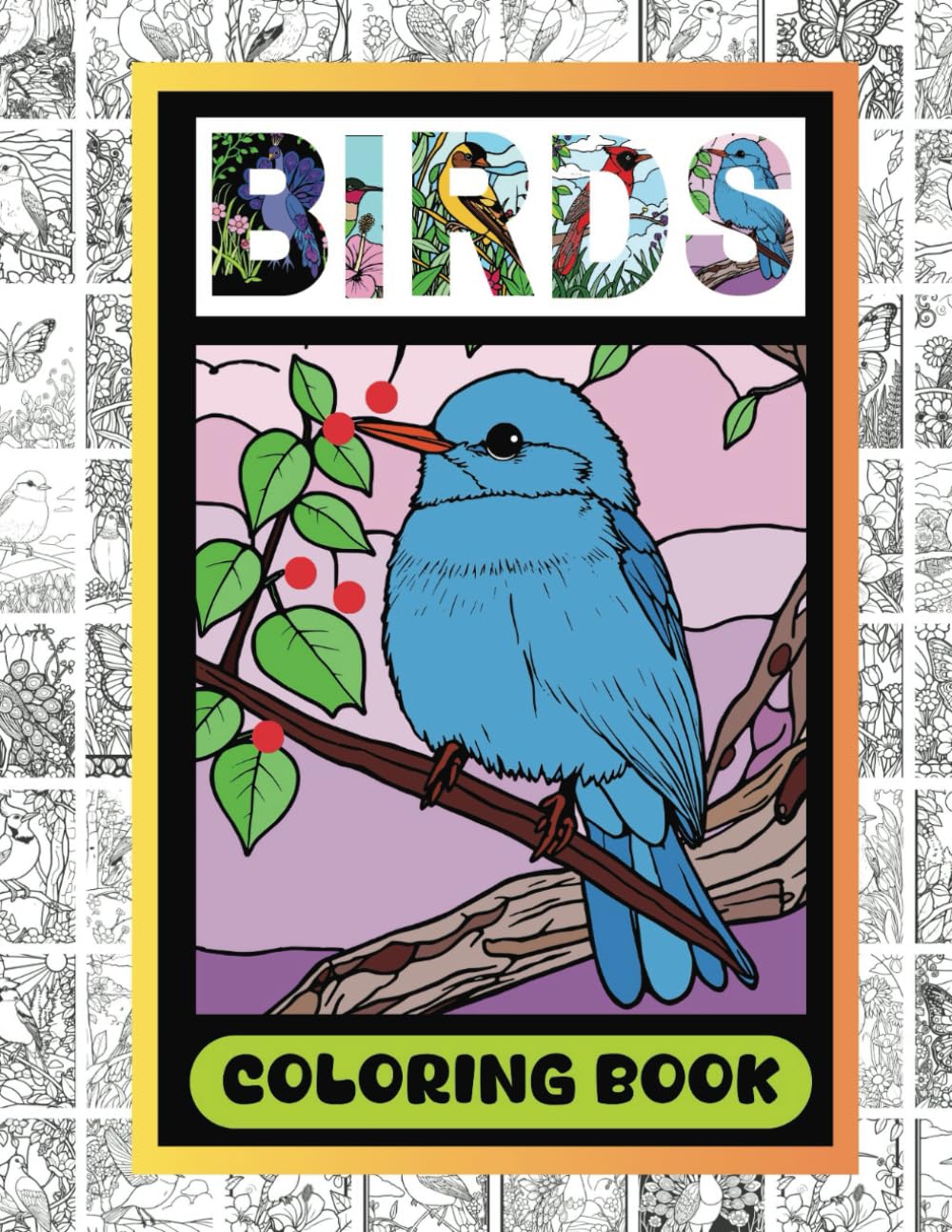 Birds Coloring Book for Adults, 150 Bold and Easy Bird Images: Fun and Relaxation Activity Book with Hummingbird, Dove, Cardinal, Blue Jay, Peacock, Butterfly