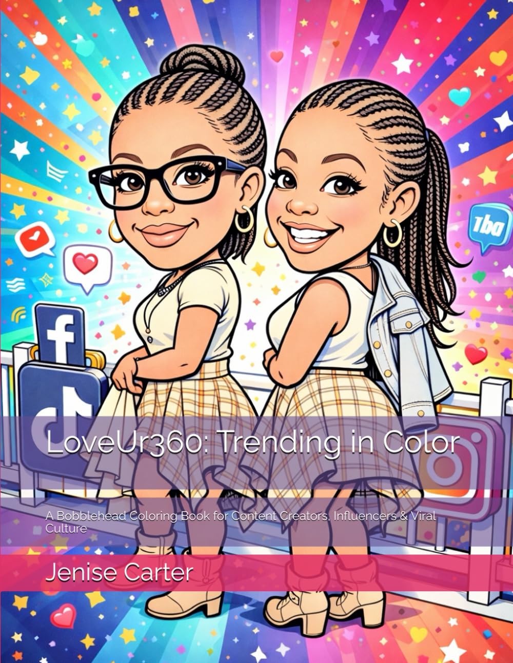 LoveUr360: Trending in Color: A Bobblehead Coloring Book for Content Creators, Influencers & Viral Culture