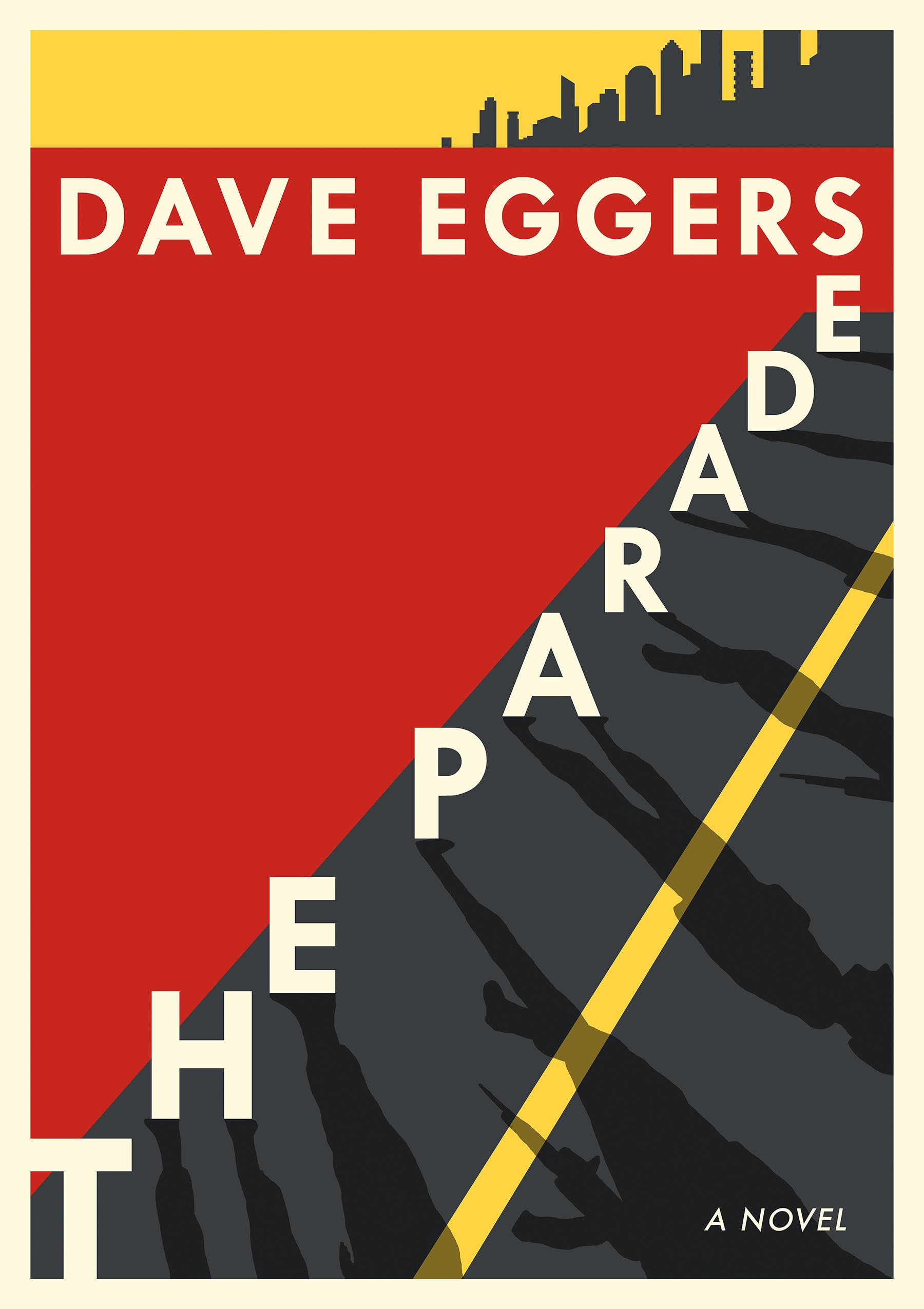 The Parade A novel Eggers, Dave 9780525655305 Books