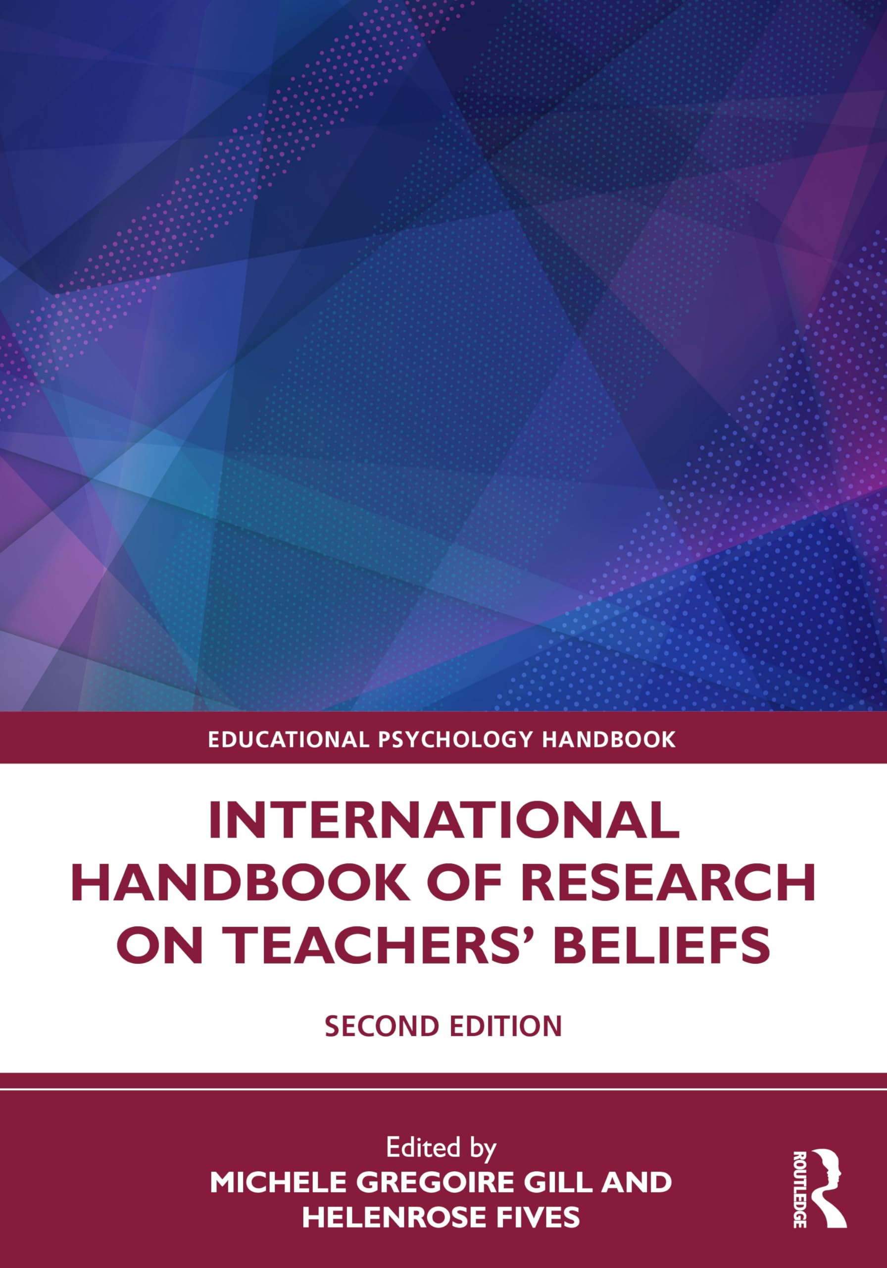 International Handbook of Research on Teachers' Beliefs (Educational Psychology Handbook)