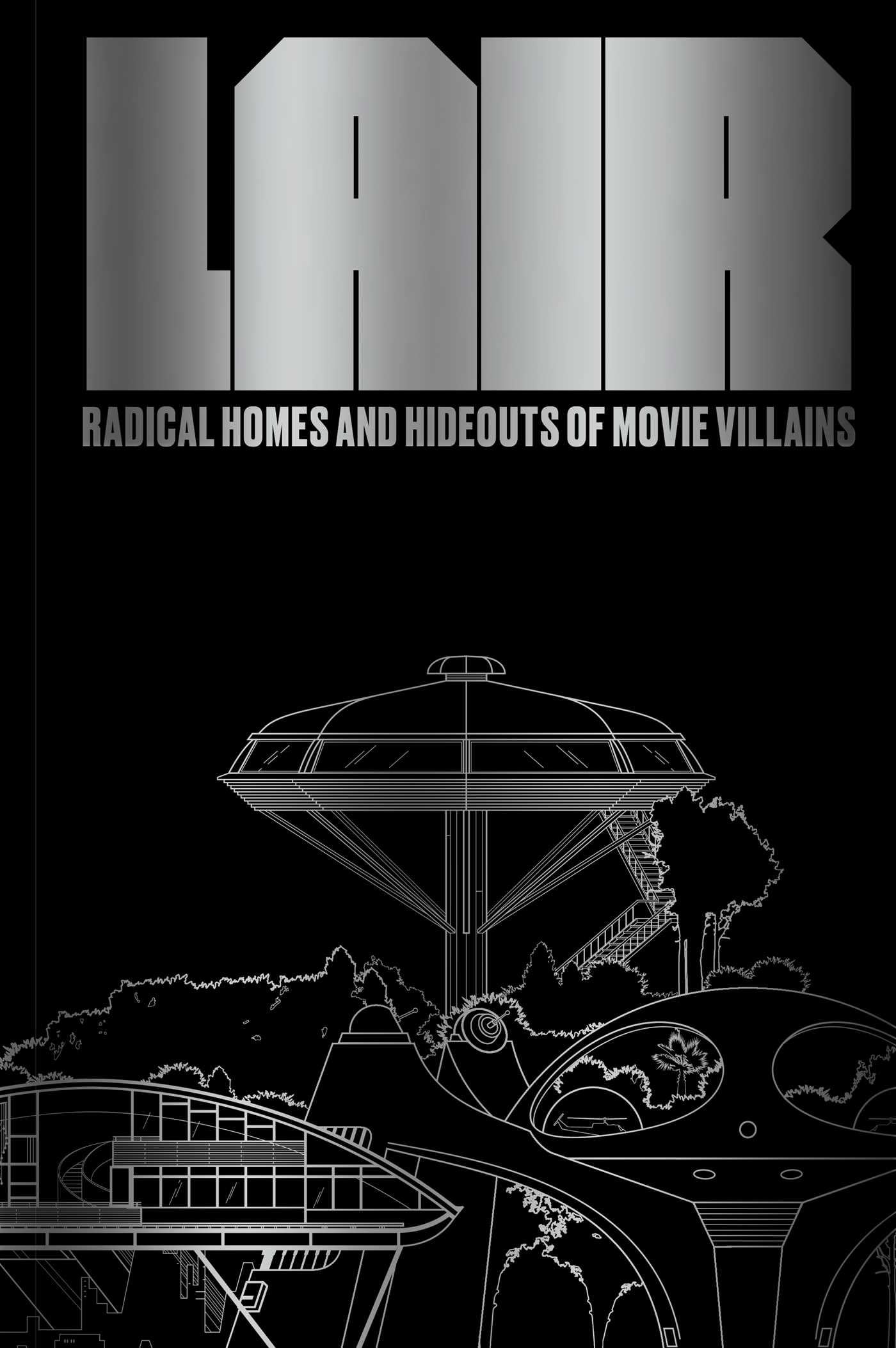 Lair: Radical Homes and Hideouts idée cadeau originale cinéphile architecte