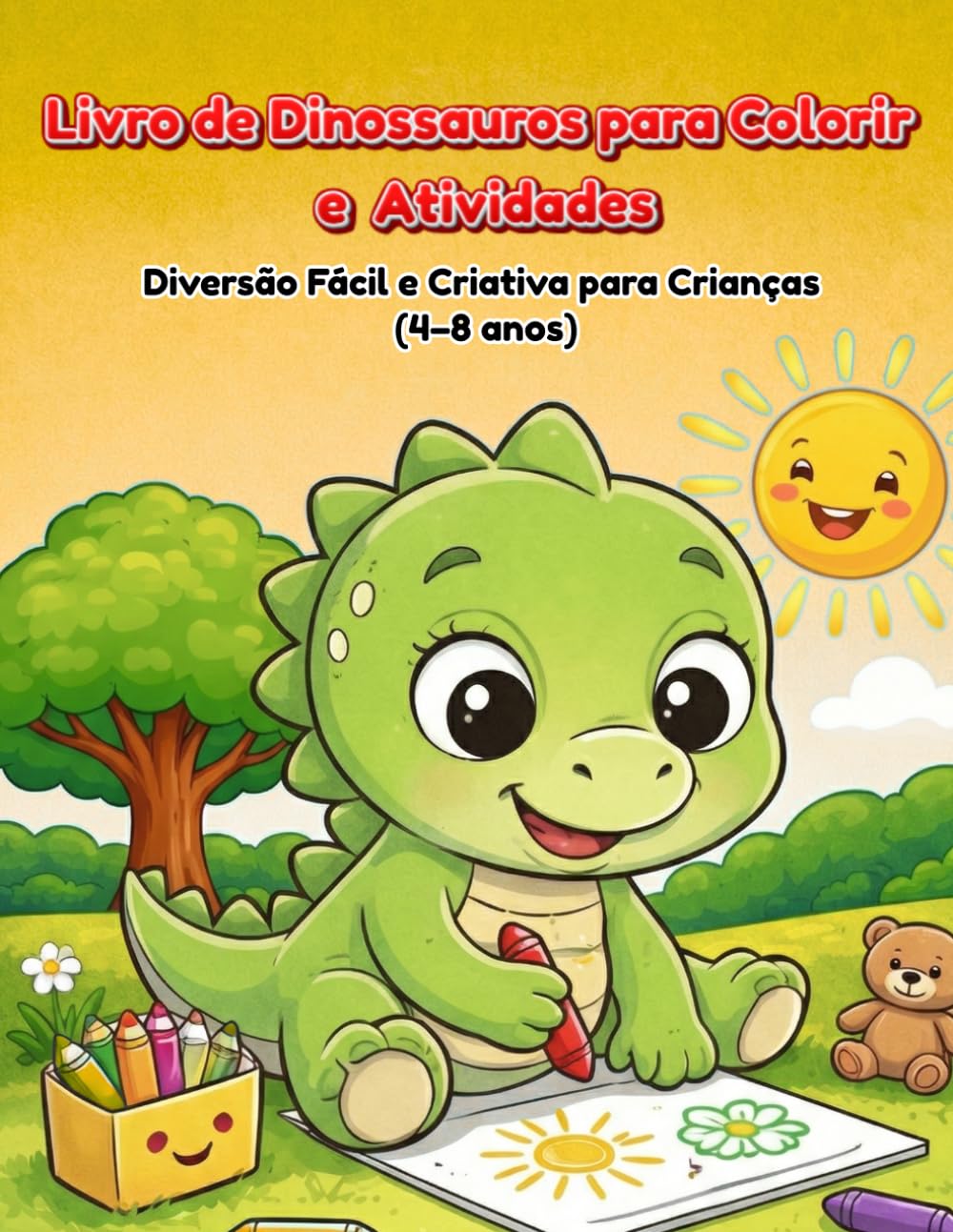 Livro de Dinossauros para Colorir e Atividades: Diversão Fácil e Criativa para Crianças (4–8 anos)