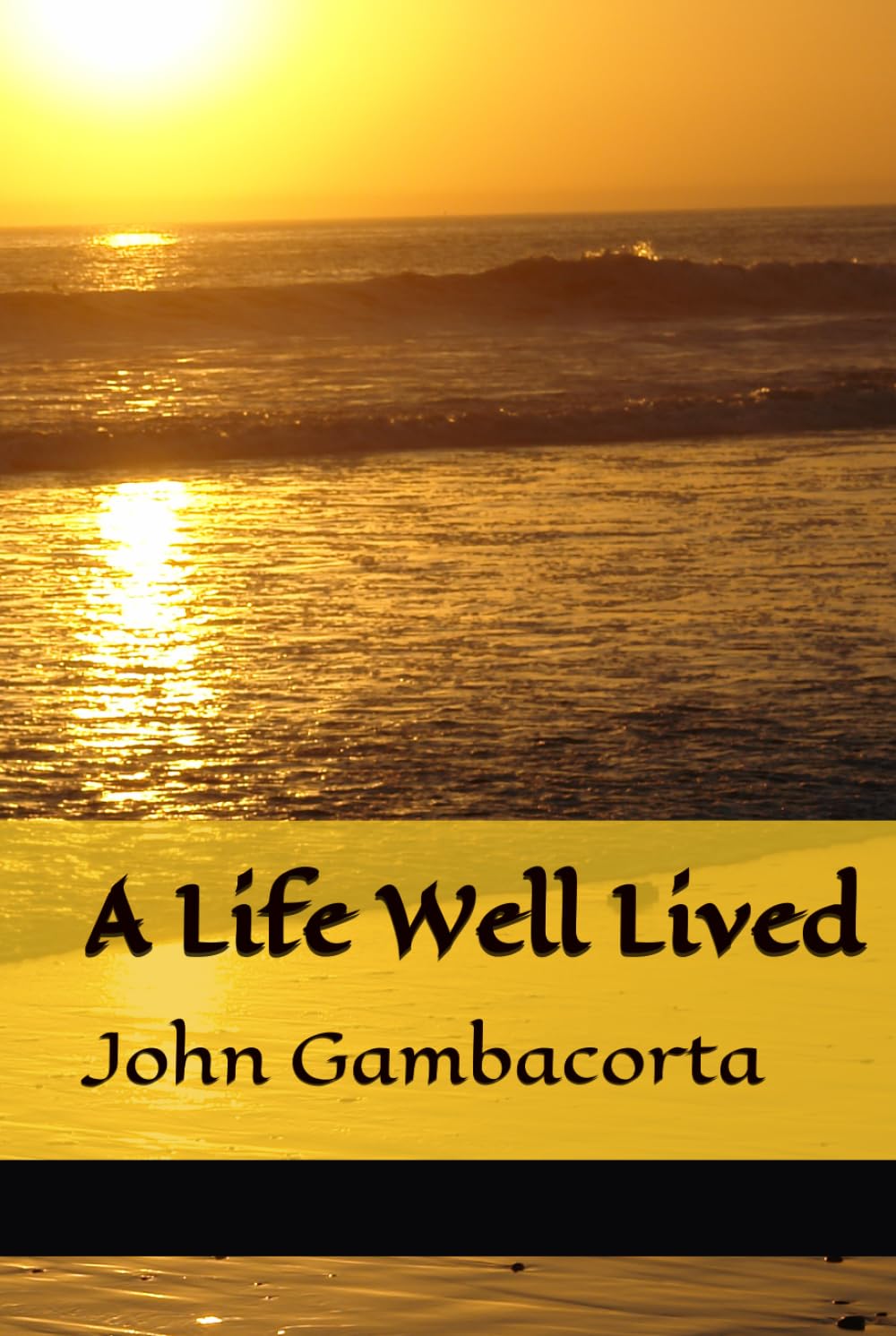 A Life Well Lived (Rising From The Ashes)