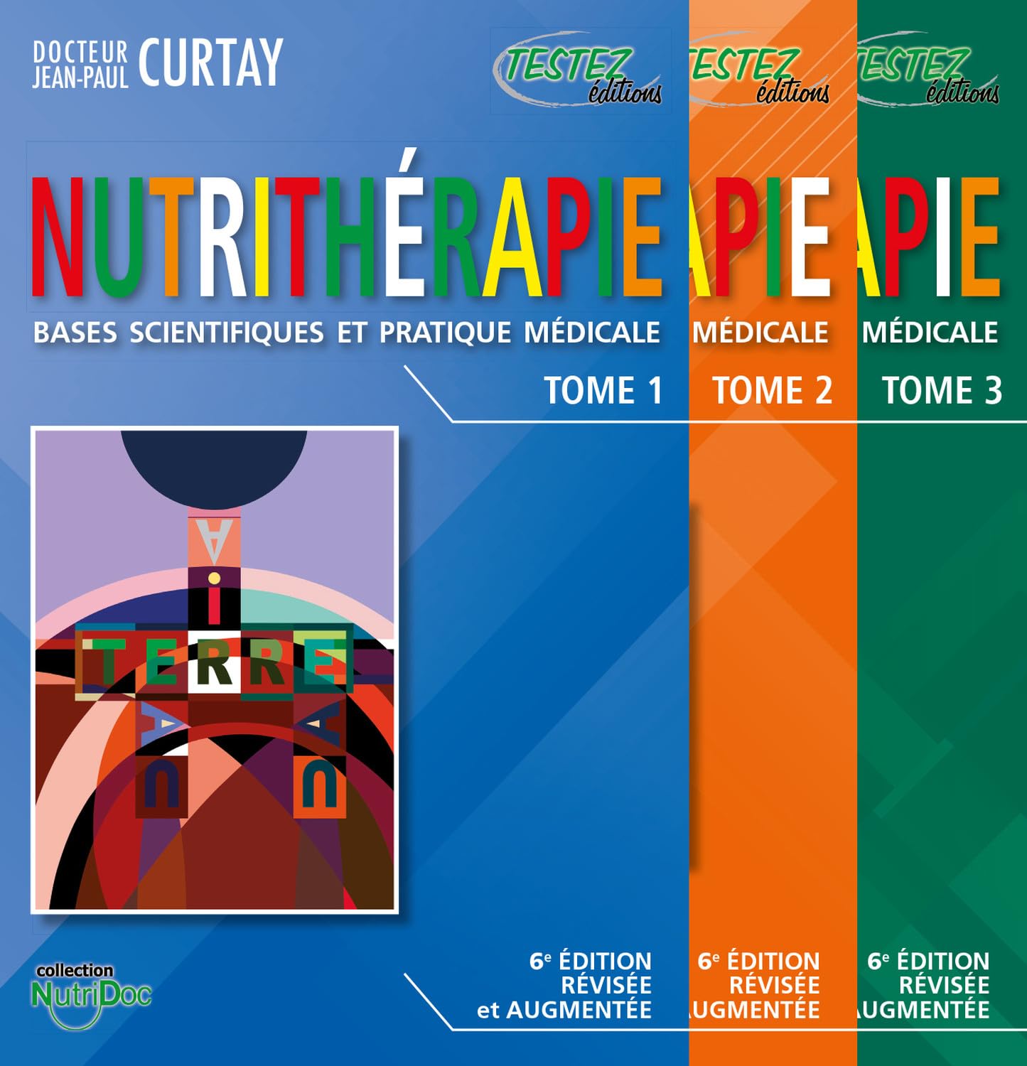 Nutrithérapie - Bases scientifiques et pratique médicale - Tomes 1, 2 et 3