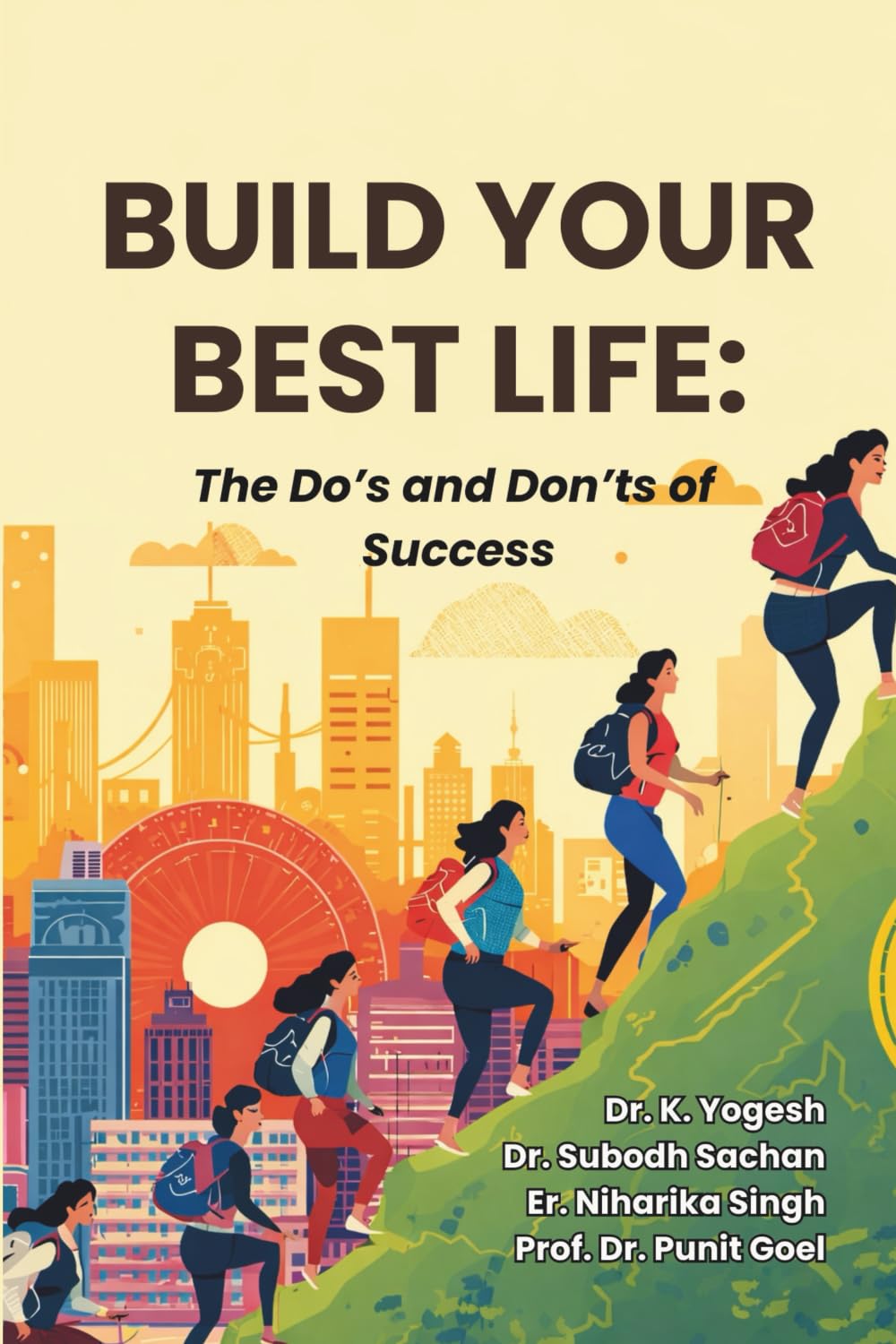 Build Your Best Life: The Do’s and Don’ts of Success