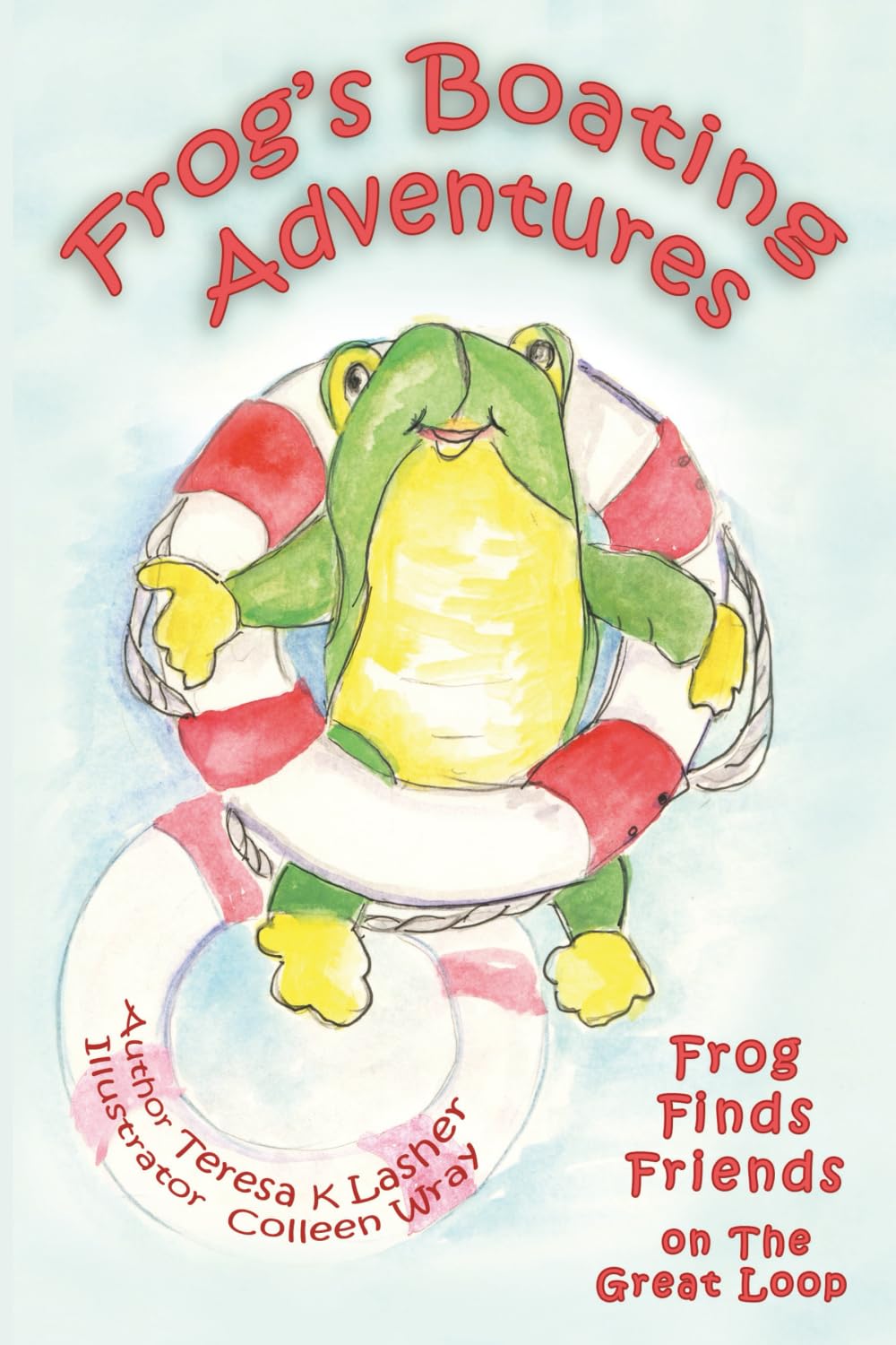 Frog's Boating Adventures: Frog Finds Friends on the Great Loop
