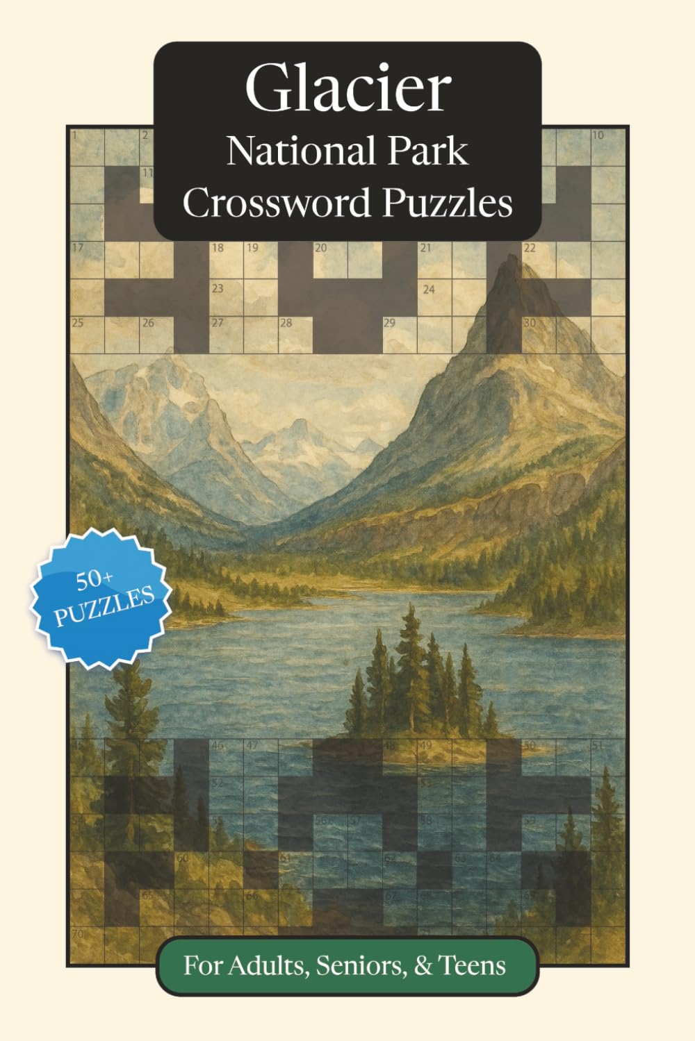 Glacier National Park Crossword Puzzles: Crossword Puzzles with Easy to Read Print about Glacier National Park, Nature, Wildlife and More | 6x9 ... Gift for Vacations, Holidays and Relaxation