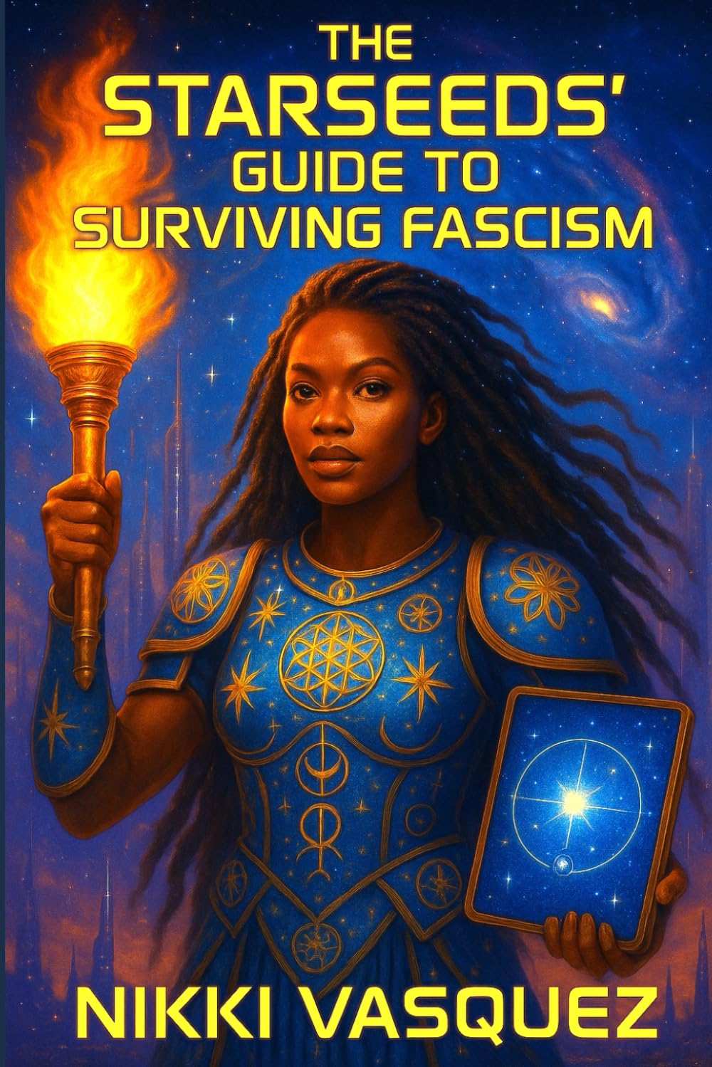 The Starseeds' Guide to Surviving Fascism