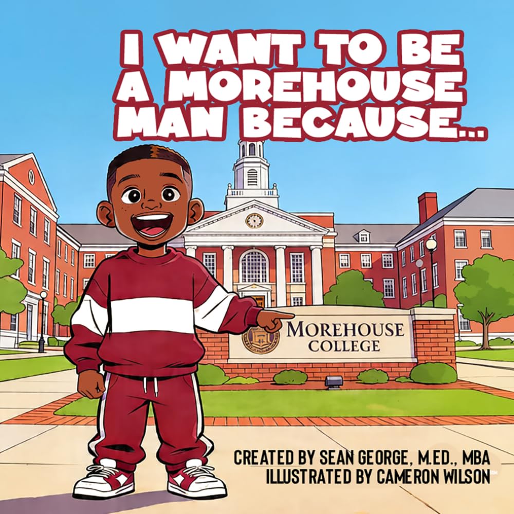 I Want To Be A Morehouse Man Because... (Show Some HBCU Love Series)