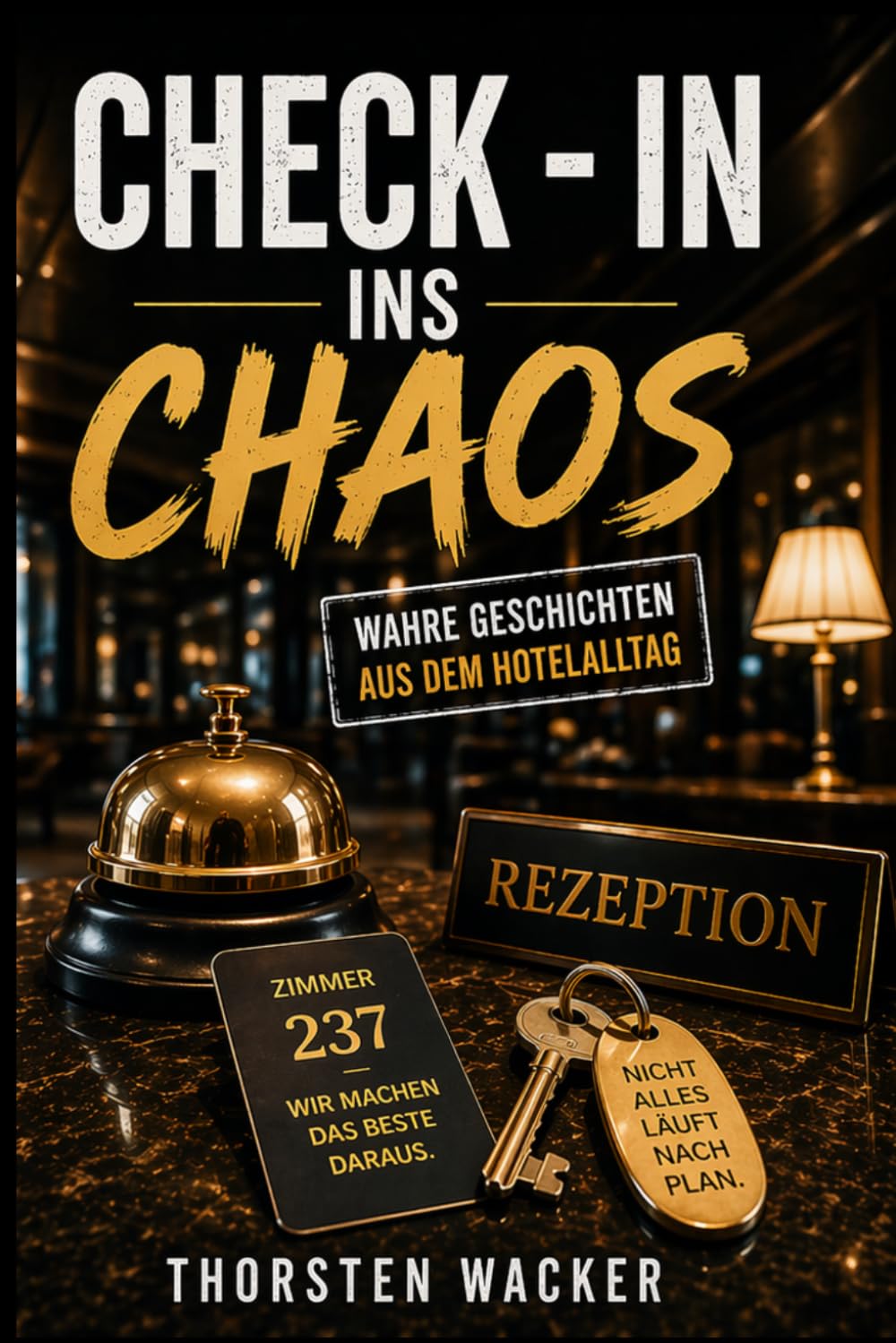 Check-In ins Chaos: Wahre Geschichten aus dem Hotelalltag