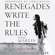 Renegades Write the Rules: How the Digital Royalty Use Social Media to Innovate