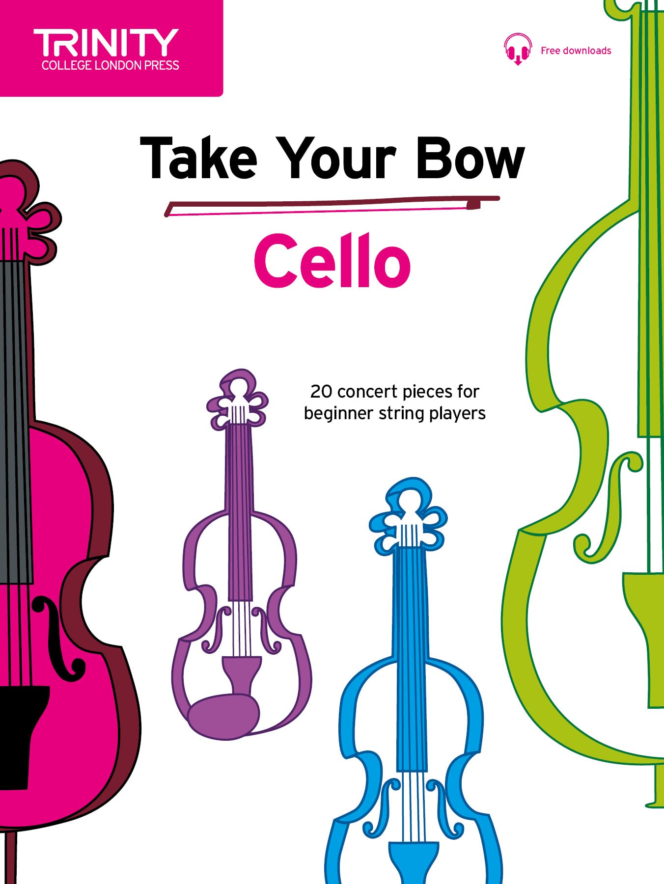 Take Your Bow Cello (with piano accompaniment) (Trinity College London Press)