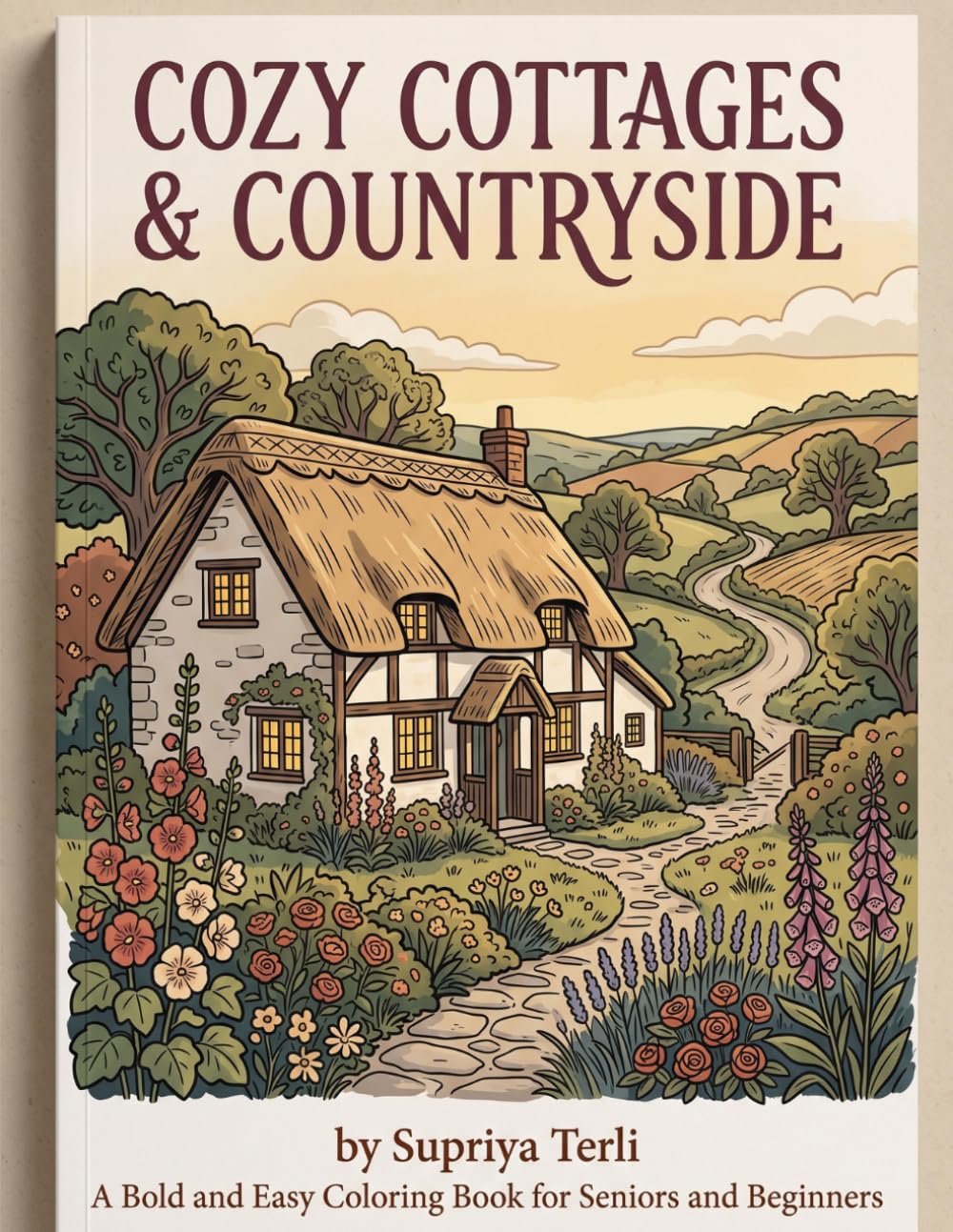 Cozy Cottages & Countryside: A Bold and Easy Coloring Book for Seniors and Beginners -- 50 Simple, Relaxing Designs