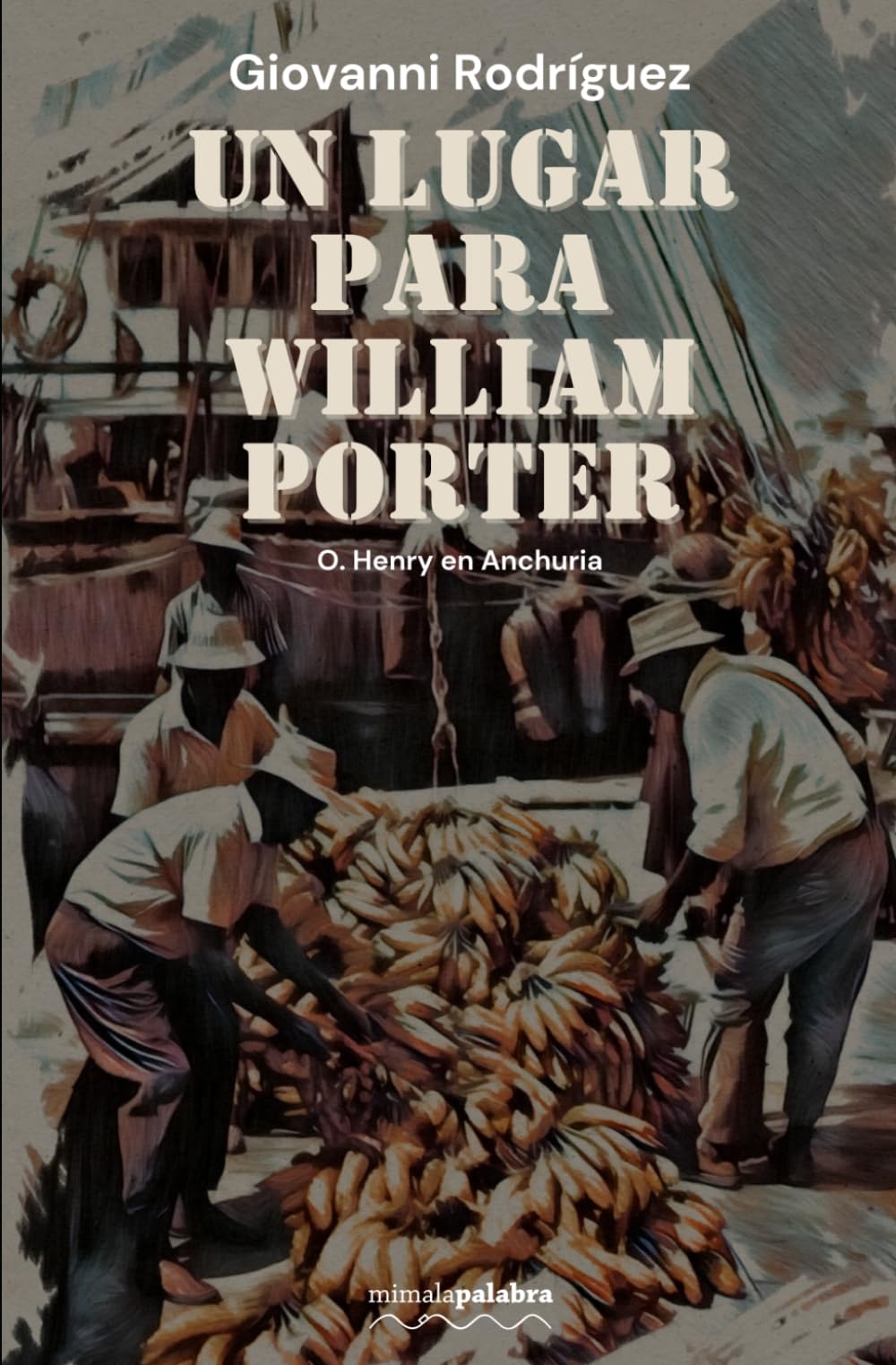 Un lugar para William Porter: O. Henry en Anchuria