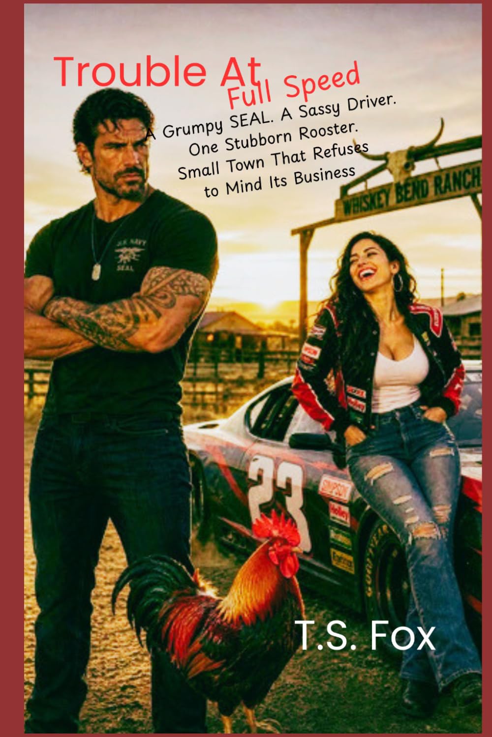 Trouble At Full Speed: Grumpy SEAL. Sassy Driver. One Stubborn Rooster. Small Town That Refuses to Mind Its Business (Harper's Family)