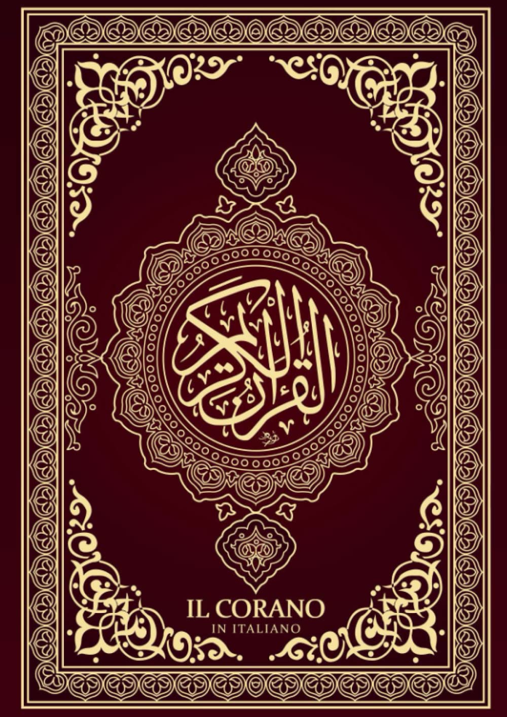 Il Corano / Il Sacro Corano in Italiano grande stampa Completo (Annotato): La Sacra Bibbia per i musulmani italiano / Il Corano integrale / Il Sacro Corano in italiano il testo sacro dell'Islam