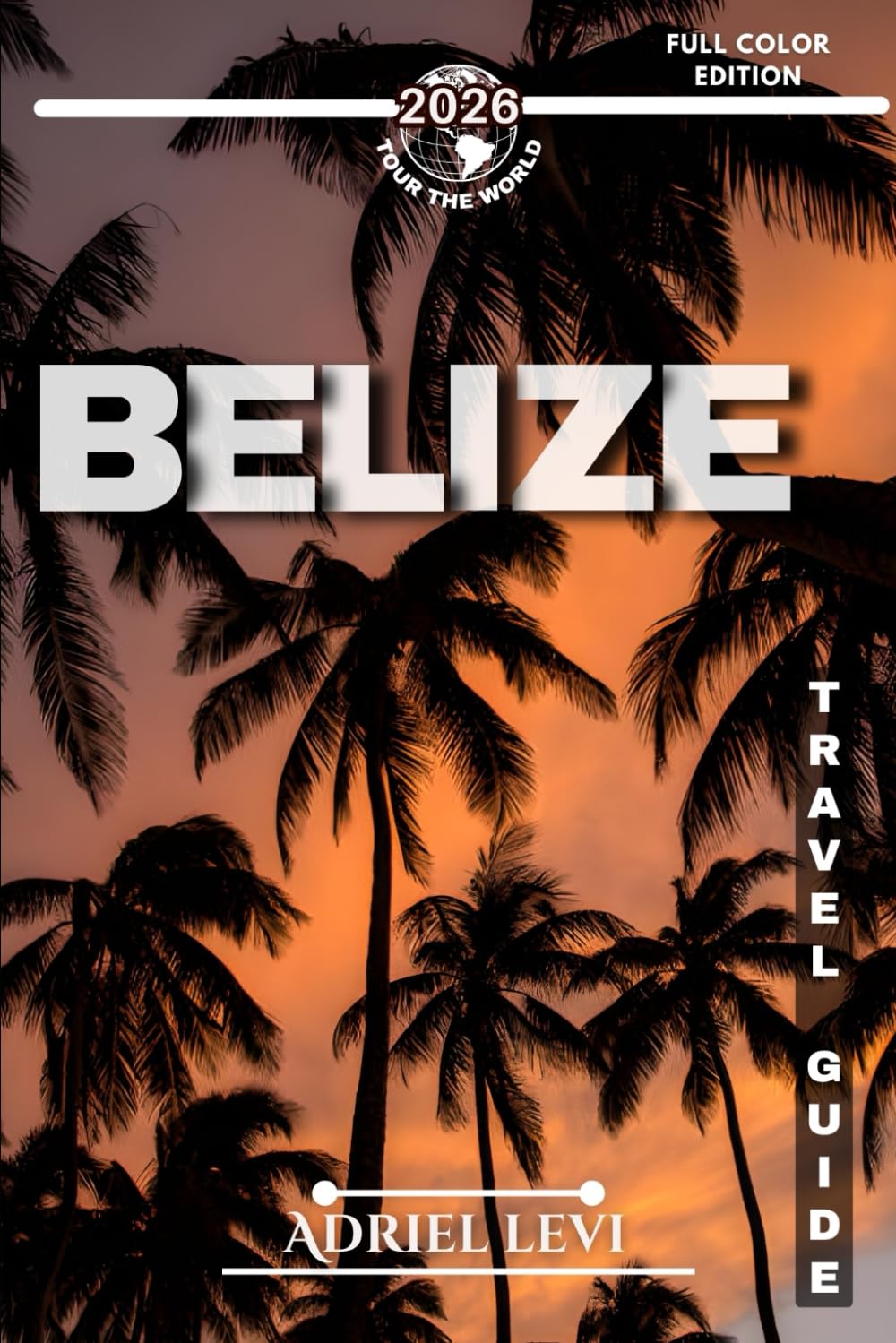 Belize Travel Guide 2026: Essential Tips, Hidden Gems, and Must-See Attractions for Your Ultimate Belize Adventure