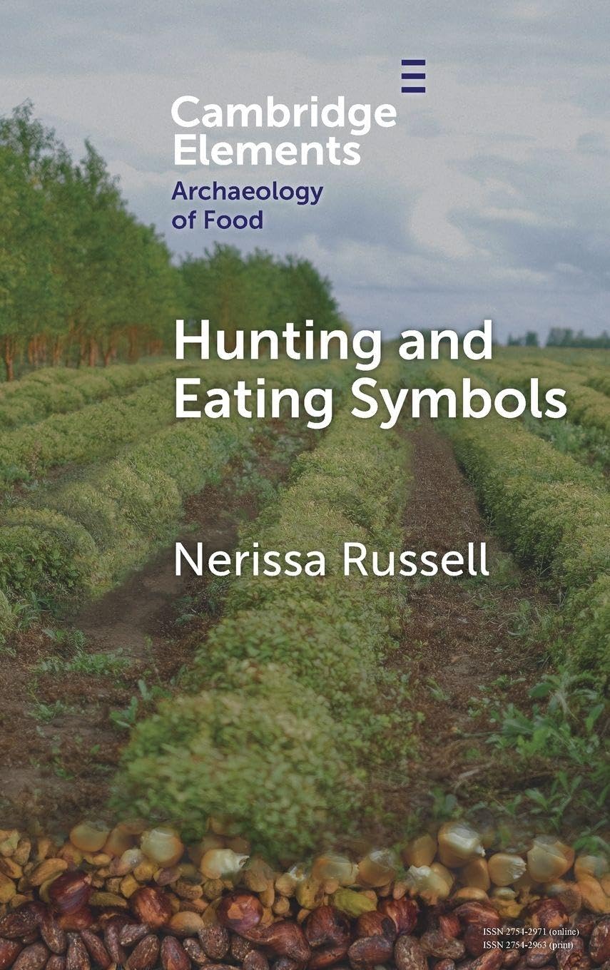 Hunting and Eating Symbols (Elements in the Archaeology of Food)