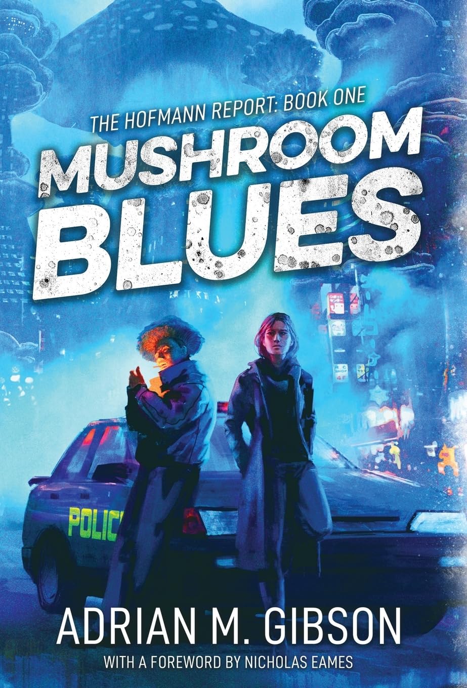 Mushroom Blues: 1 (The Hofmann Report)