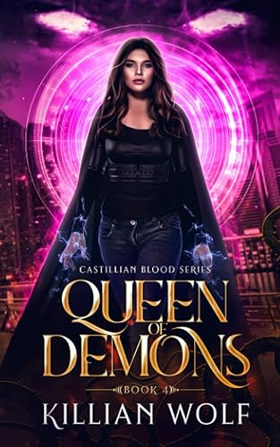 Queen of Demons: A New Adult Portal Fantasy Novel (Castillian Blood Portal Fantasy)