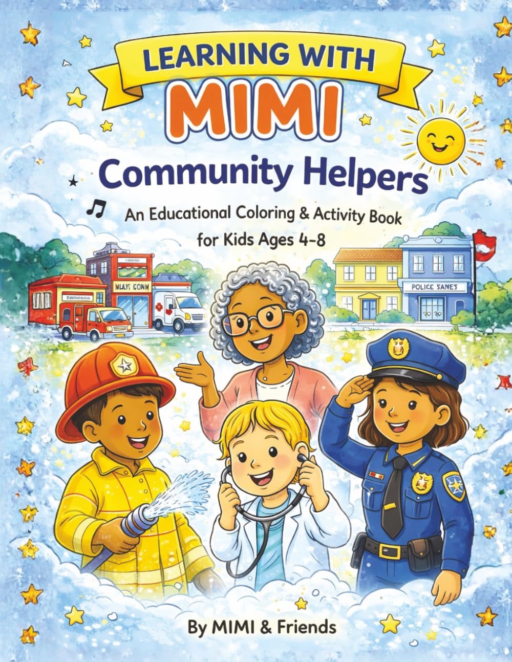Learning with MIMI: Community Helpers: An Educational Coloring & Activity Book for Kids Ages 4–8