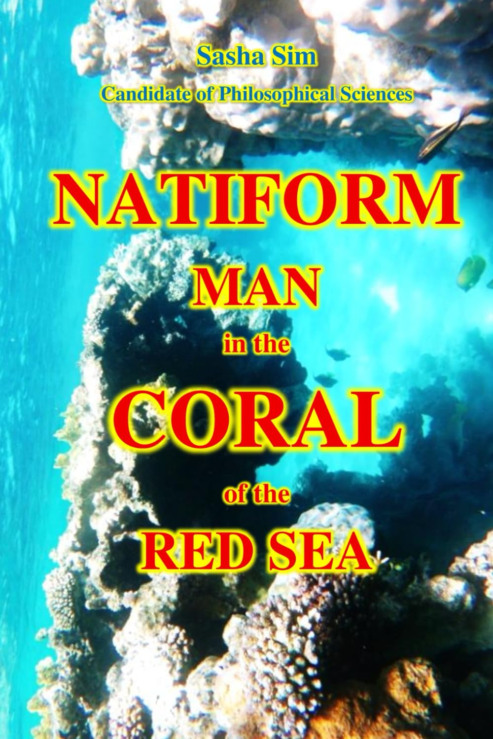 Natiform. Man in the coral of the Red Sea (“The Red Sea – a corner of earthly paradise for body and soul.”)