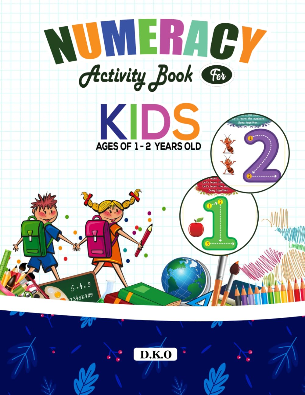 Classic Numeracy Book For Kids 1-5 years: This amazing book comes with number recognition, number colouring, tracing, counting and many essential math lessons that every kid needs to learn