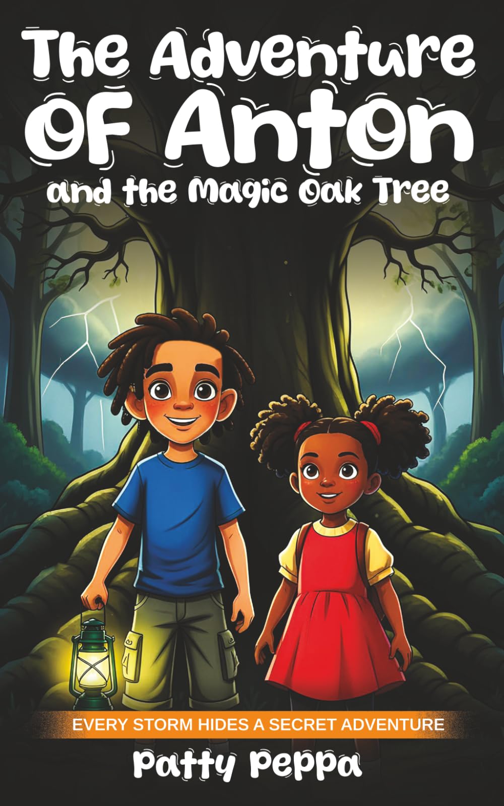 The Adventure of Anton and the Magic Oak Tree: Every Storm Hides a Secret Adventure