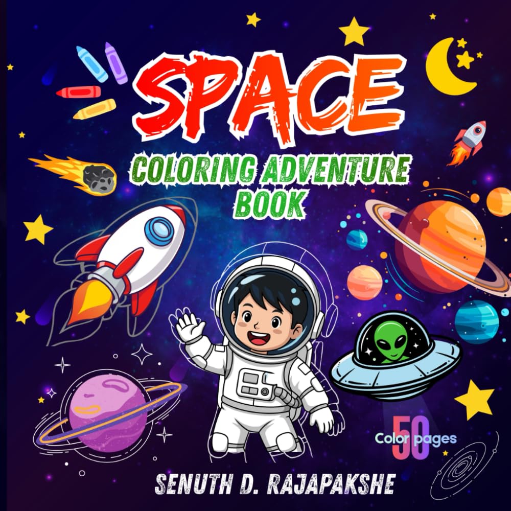 Space Coloring Adventure Book: 50 Fun & Bold Pages | Large & Simple Illustrations | Perfect for Kids Ages 4-8