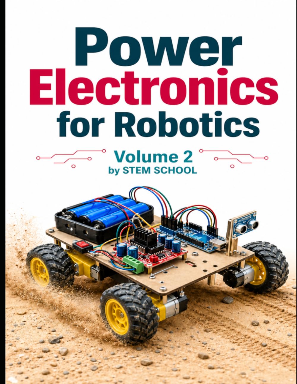 Power Electronics for Robotics Volume 2: Intelligent Energy Control Systems (Electronics for Robotics: Circuits, Sensors, and Power Systems Explained)